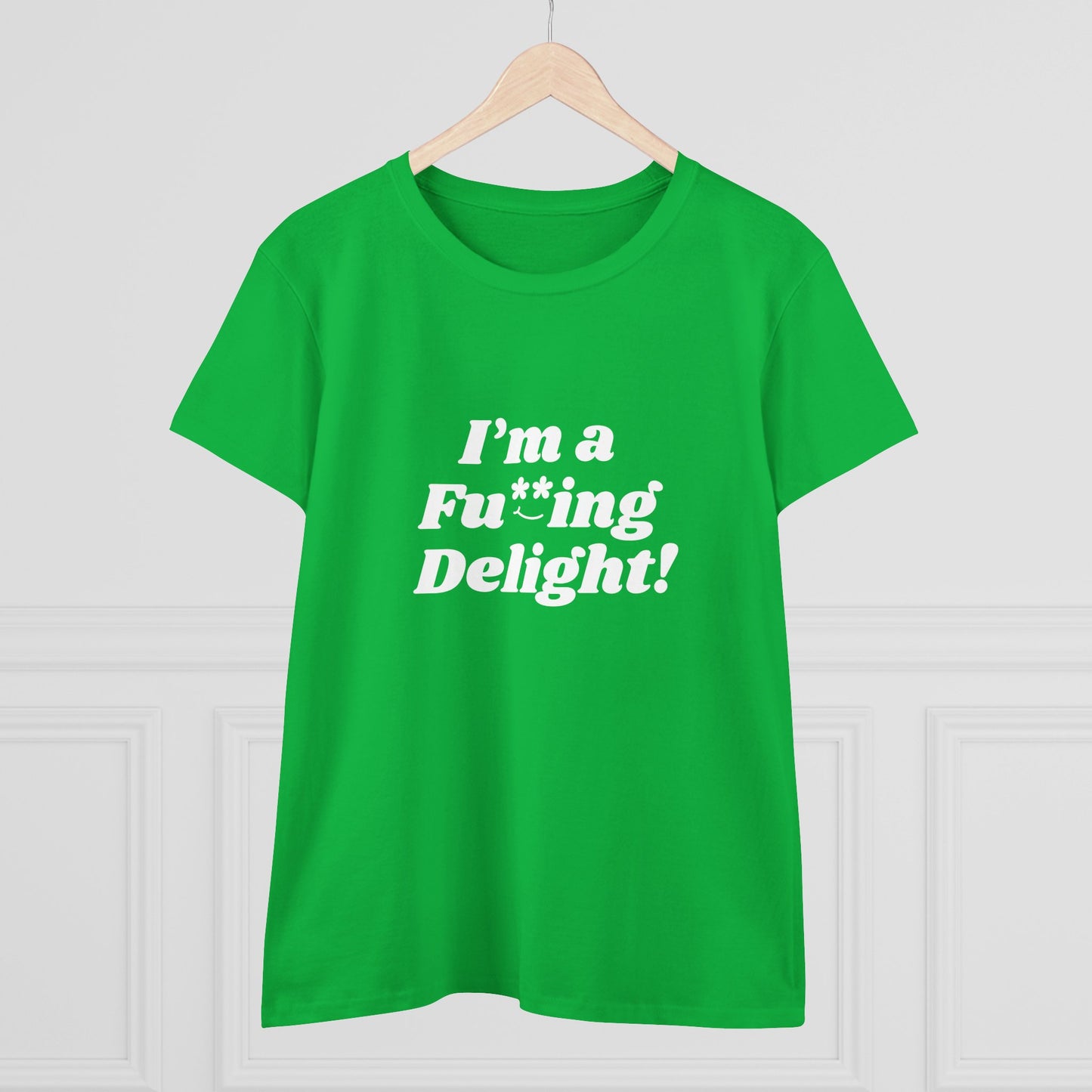 I’m a Fu**ing Delight -  Women's Tee | Delightfully Unapologetic