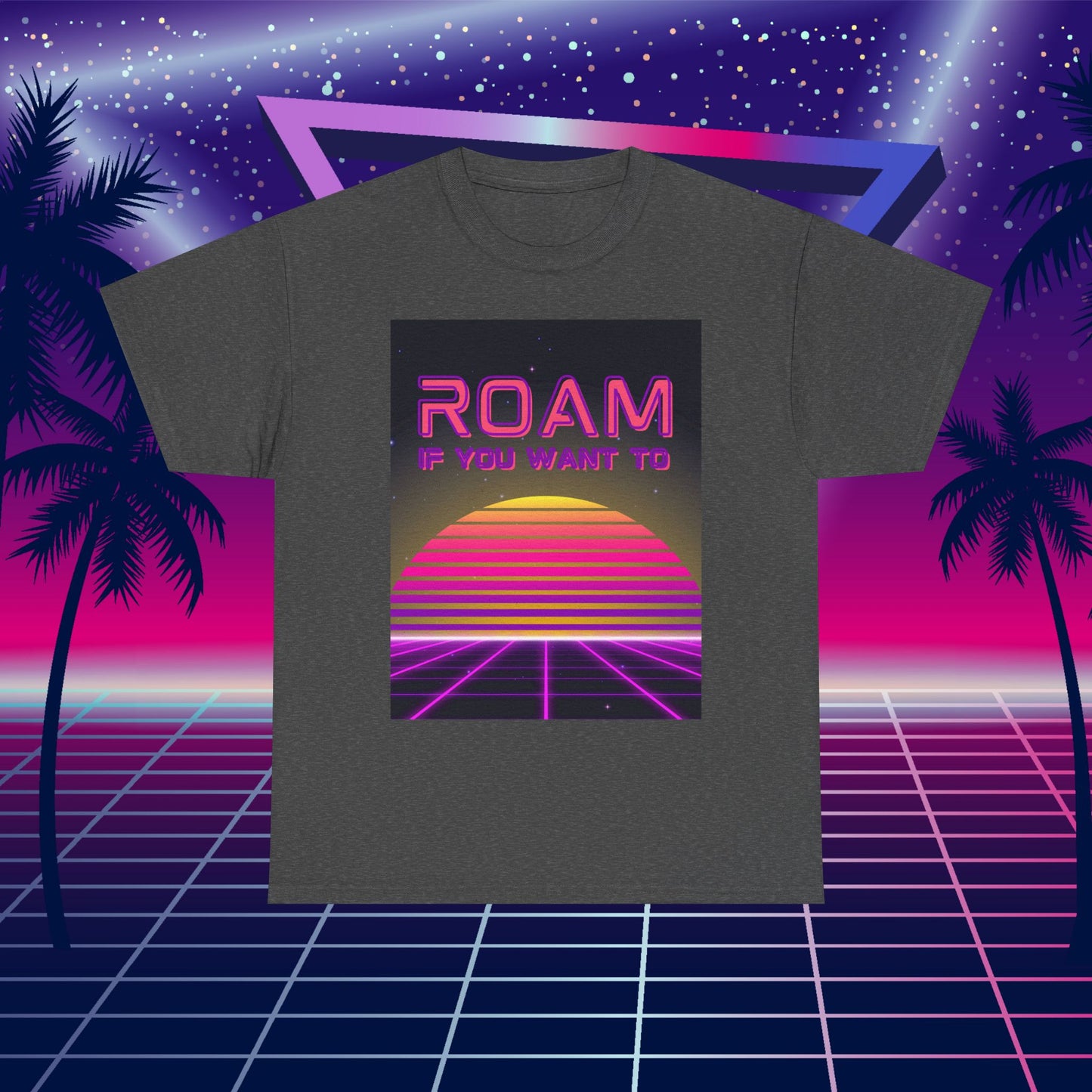 Roam If You Want To Unisex Tee, Travel Lover T-shirt Adventure Shirt, Wanderlust
