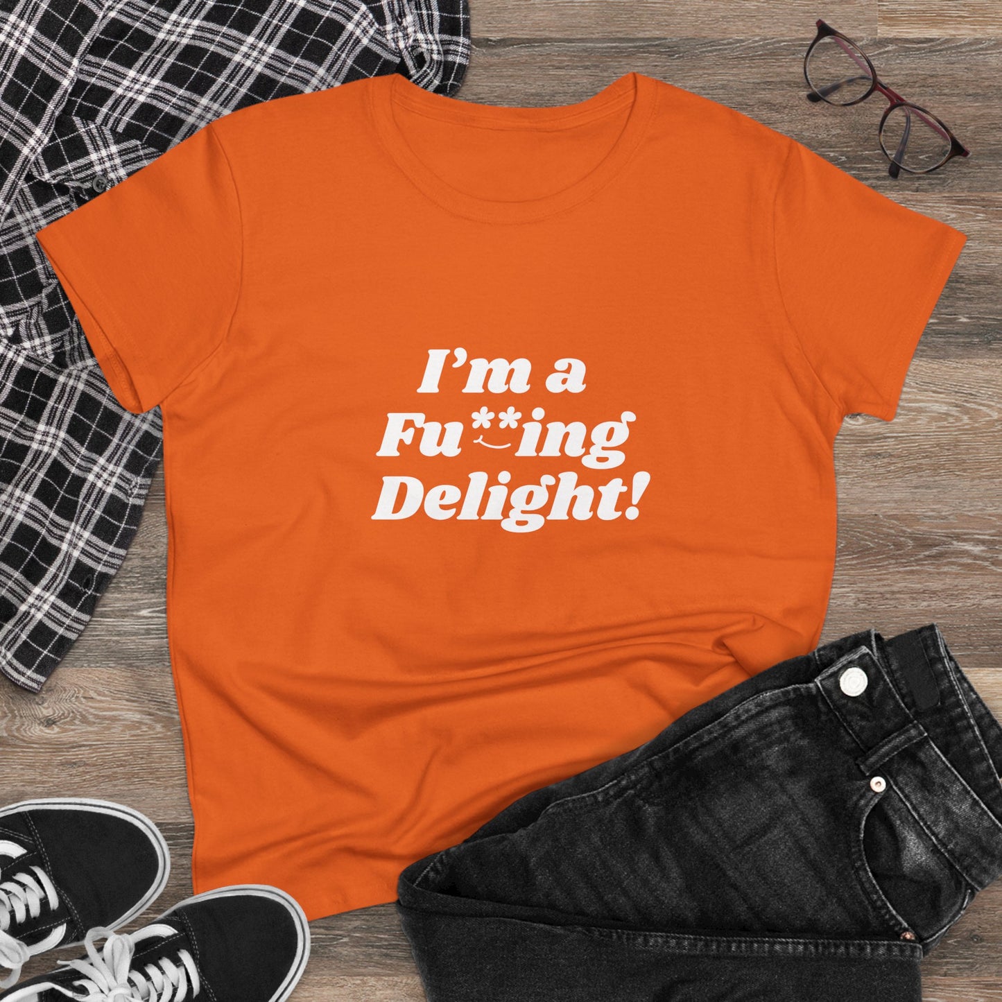 I’m a Fu**ing Delight -  Women's Tee | Delightfully Unapologetic