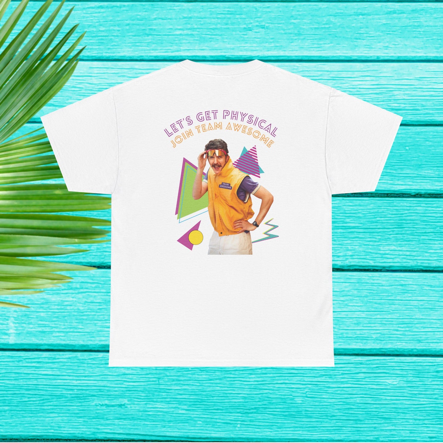 Let’s Get Physical – Join Team Awesome Retro 80s Tee - Unisex Cotton T-Shirt