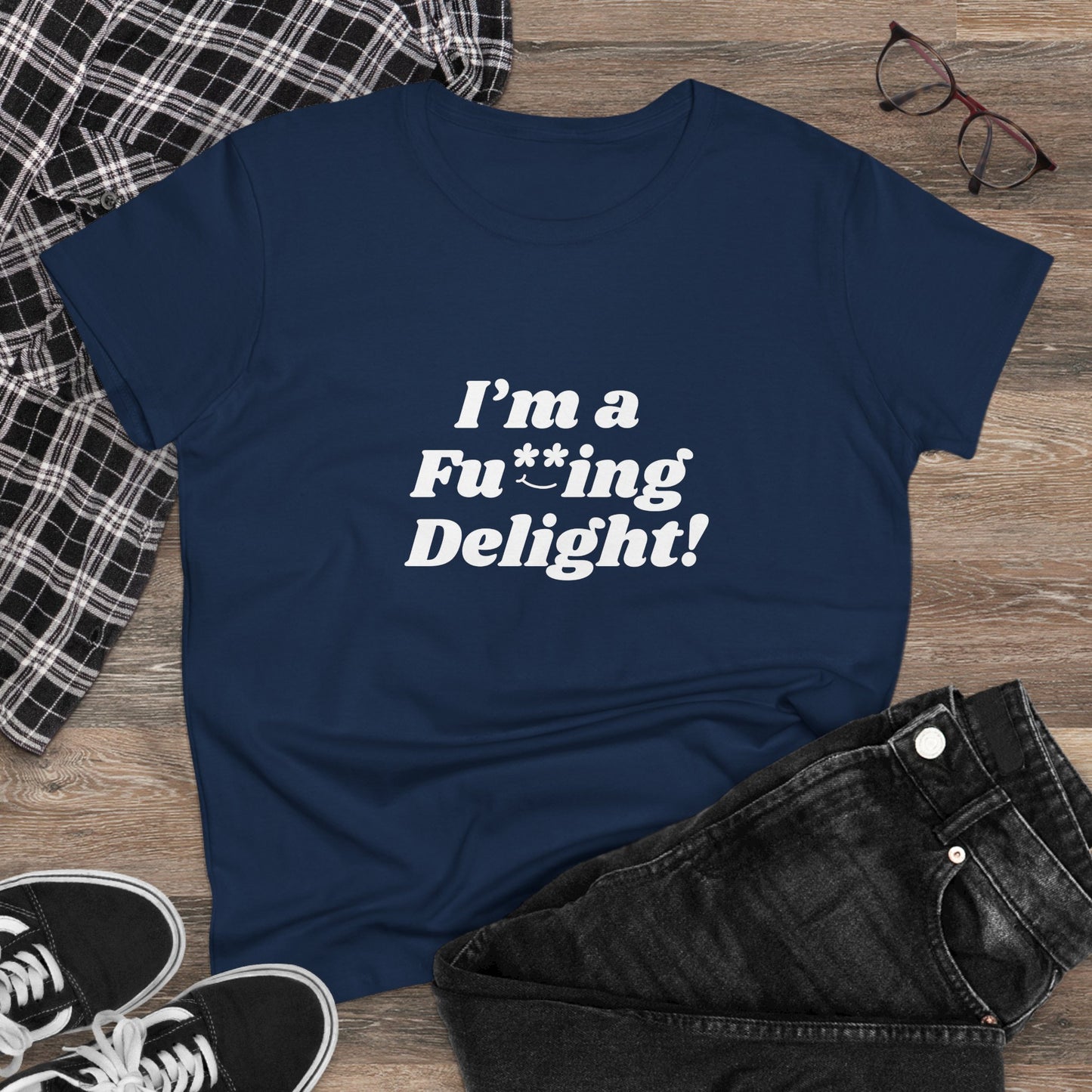 I’m a Fu**ing Delight -  Women's Tee | Delightfully Unapologetic