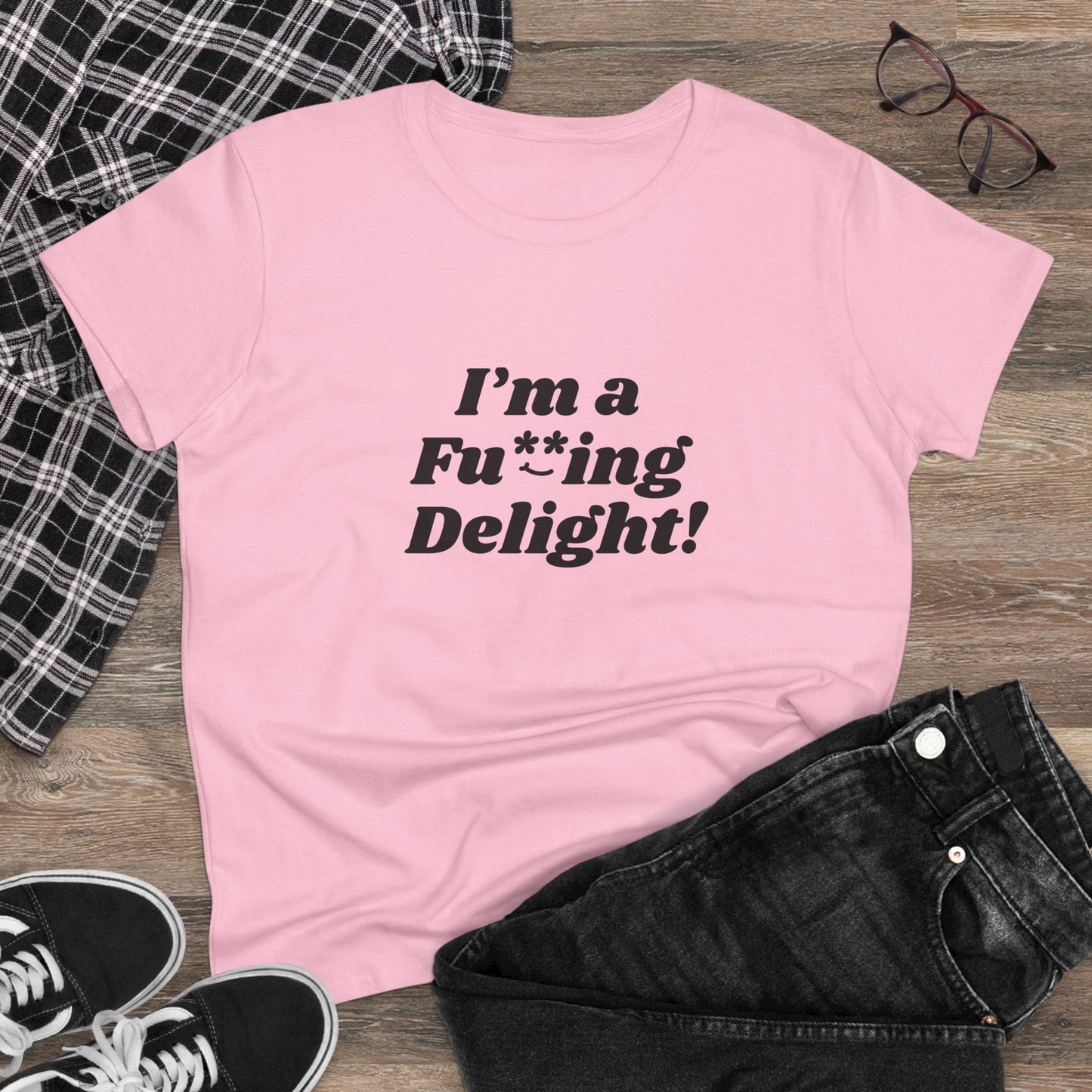 I’m a Fu**ing Delight -  Women's Tee | Delightfully Unapologetic