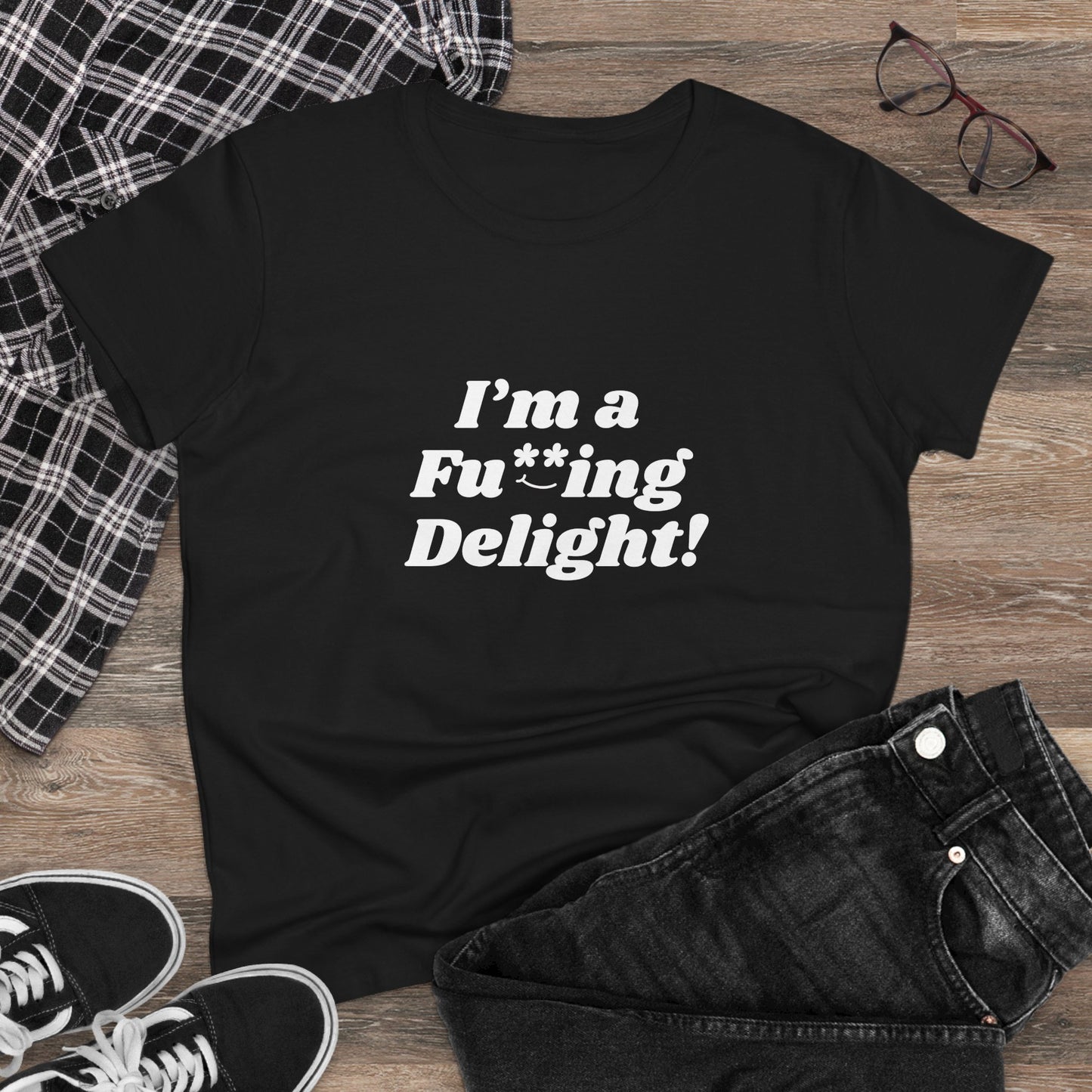 I’m a Fu**ing Delight -  Women's Tee | Delightfully Unapologetic