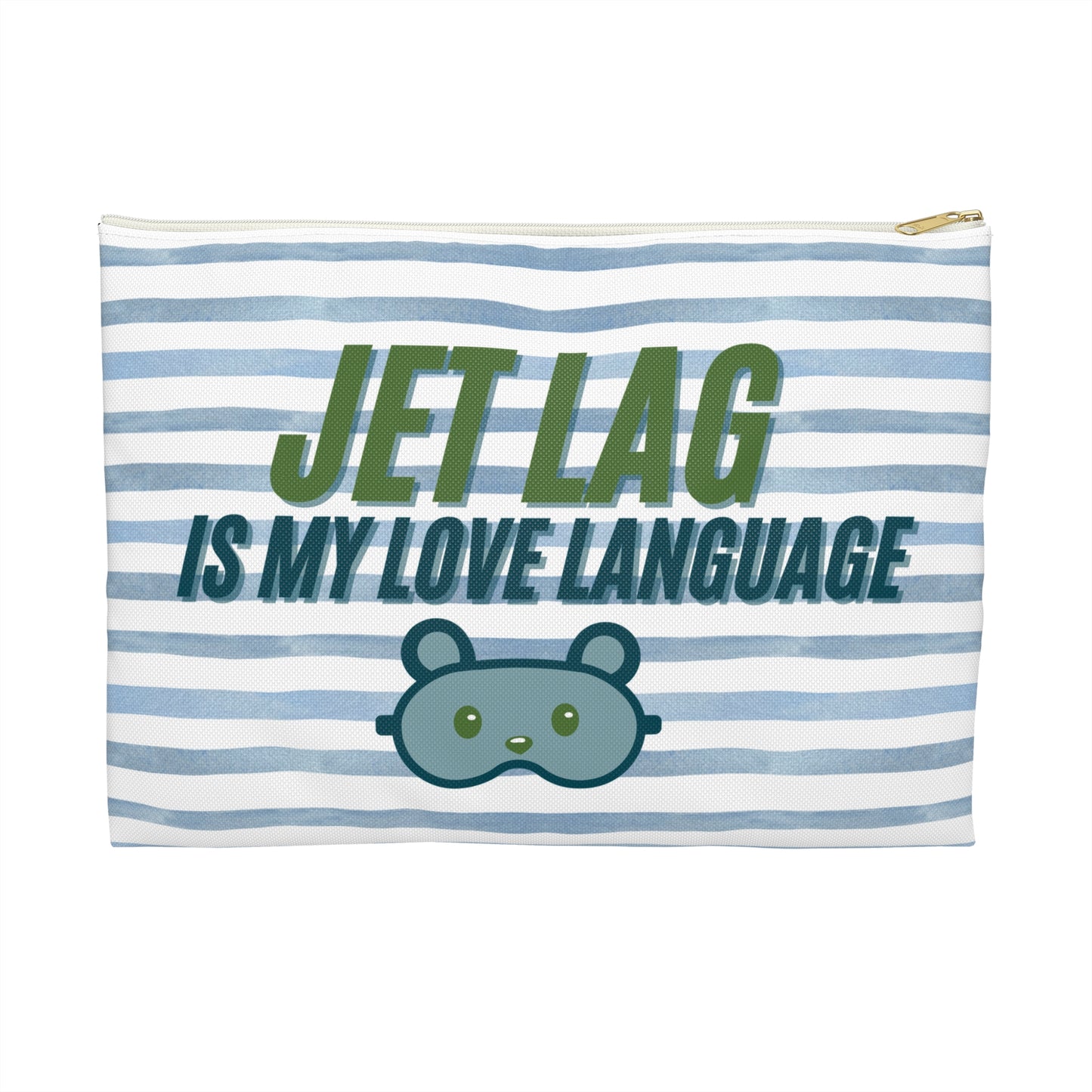 Jet Lag is my Love Language [Blue] - Flat Accessory Pouch | Style, Color, and Everyday Function