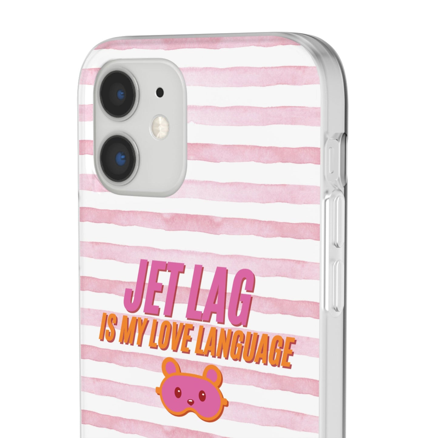 Phone Case - Jetlag is My Love Language Pink Stripe Flexi Case