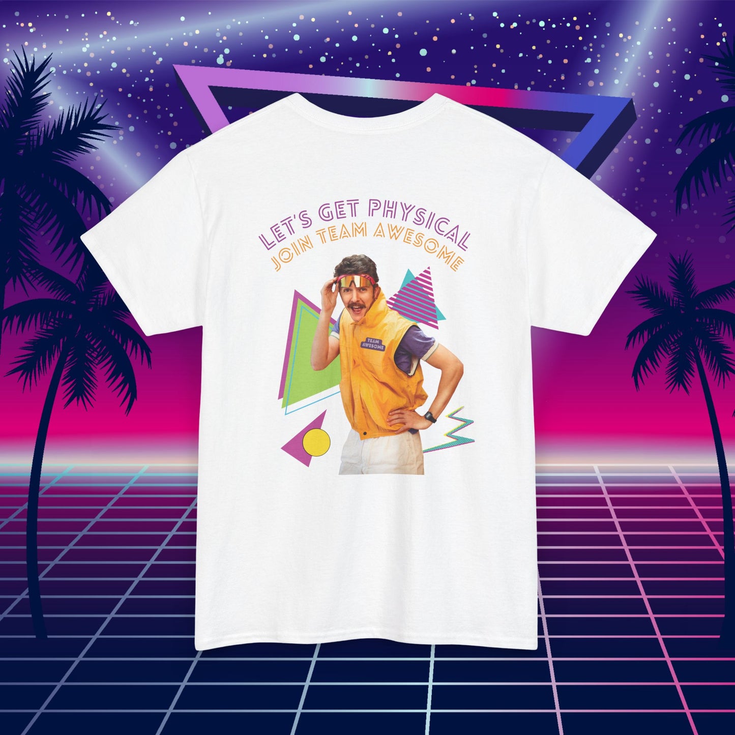 Let’s Get Physical – Join Team Awesome Retro 80s Tee - Unisex Cotton T-Shirt