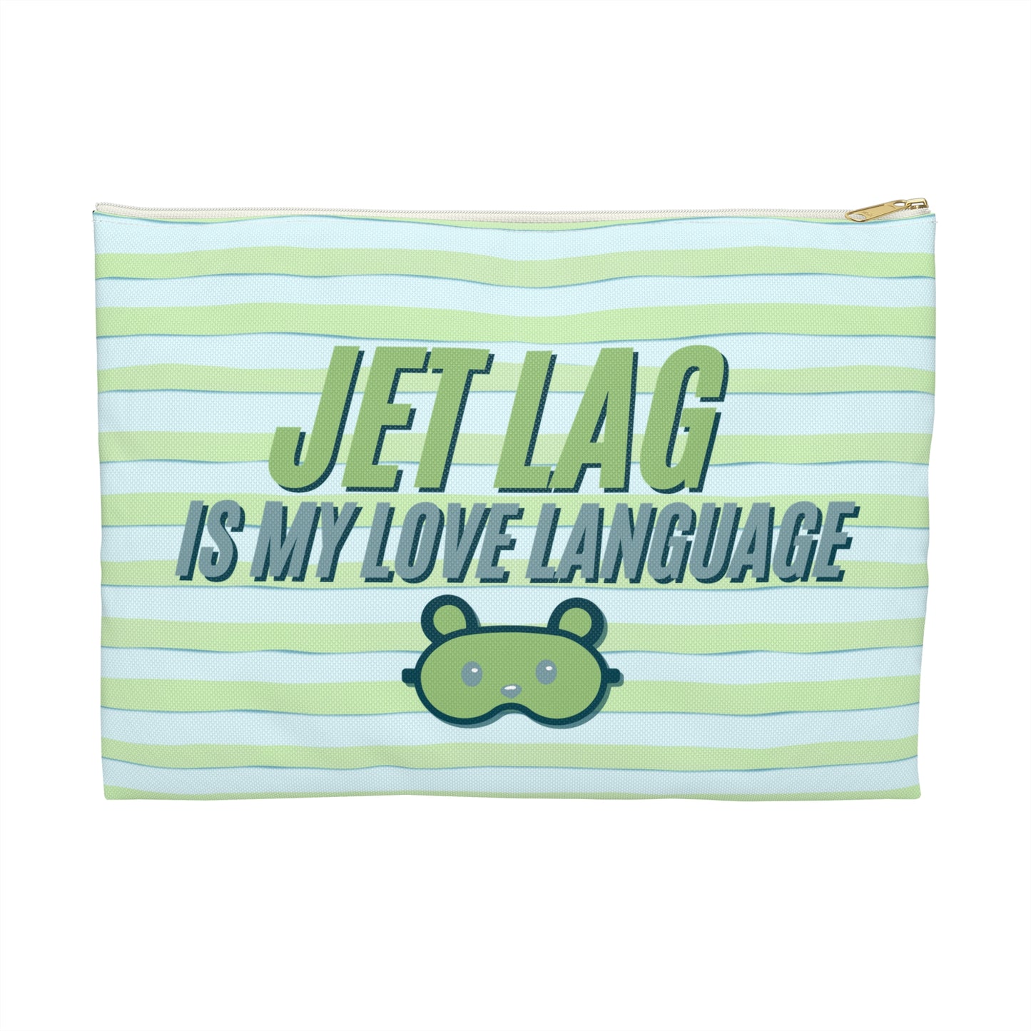 Jet Lag is my Love Language  [Green] - Flat Accessory Pouch | Style, Color, and Everyday Function
