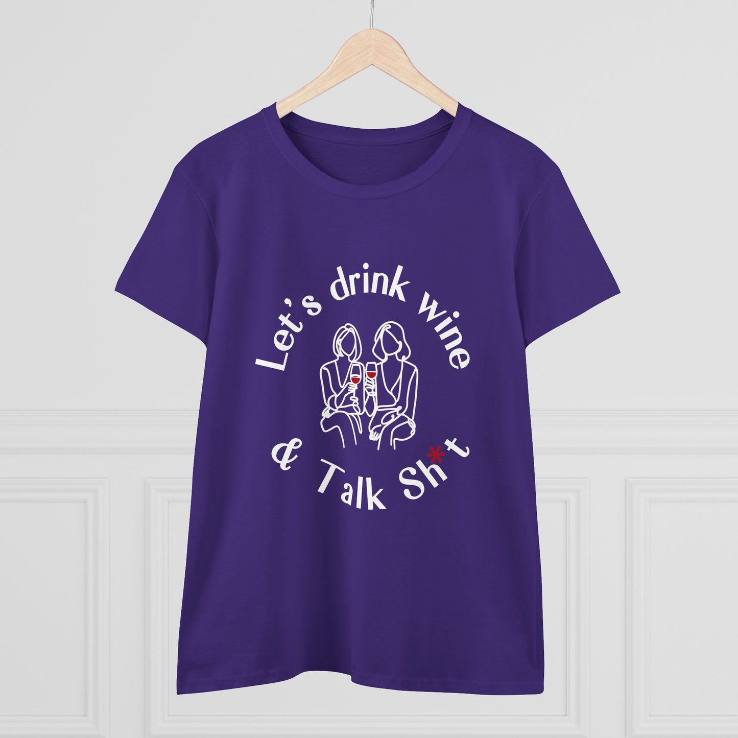 Funny Wine T-Shirt for Women  |  Let’s Drink Wine & Talk Sh*t