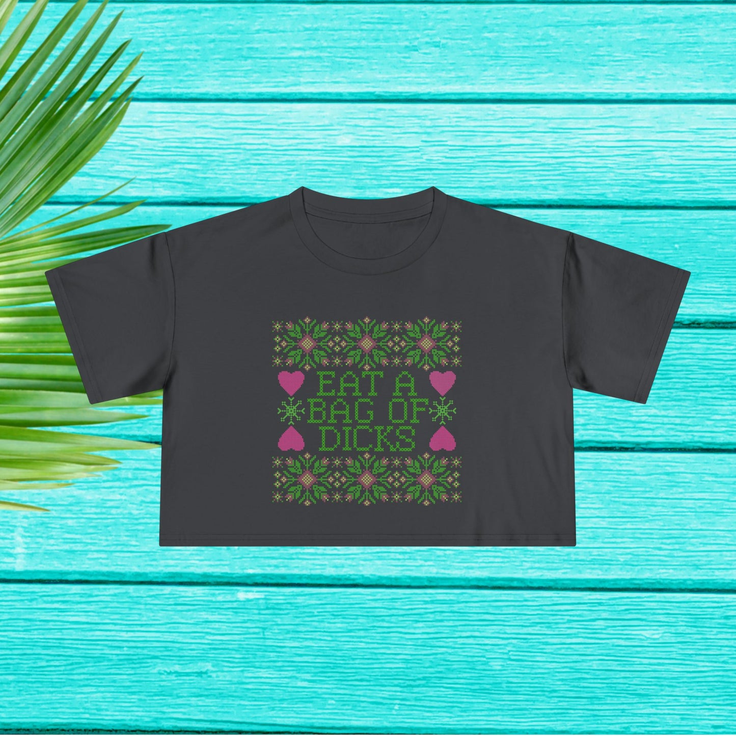 Eat a Bag of Dicks Crop Tee – Bold, Funny, and Totally Unapologetic