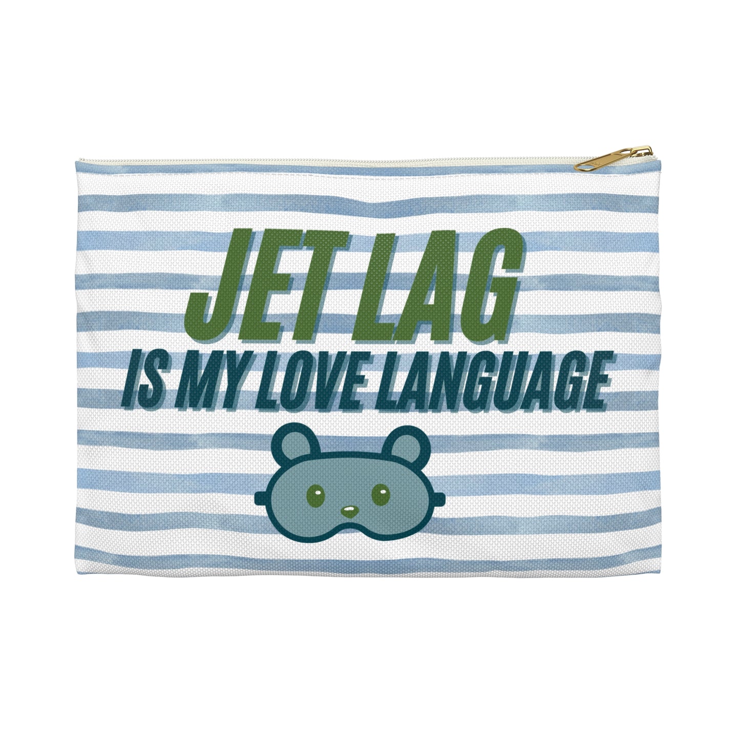 Jet Lag is my Love Language [Blue] - Flat Accessory Pouch | Style, Color, and Everyday Function