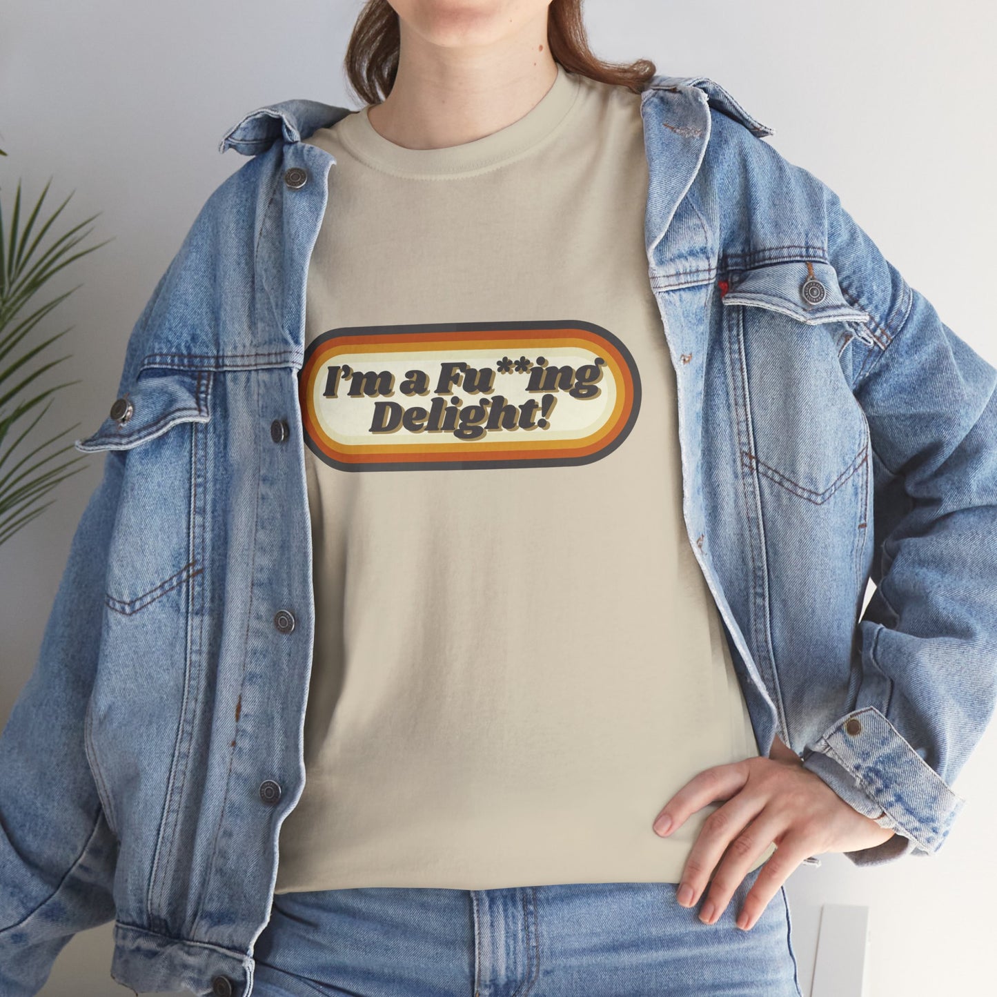 I’m a Fu**ing Delight – Retro Unisex T-Shirt
