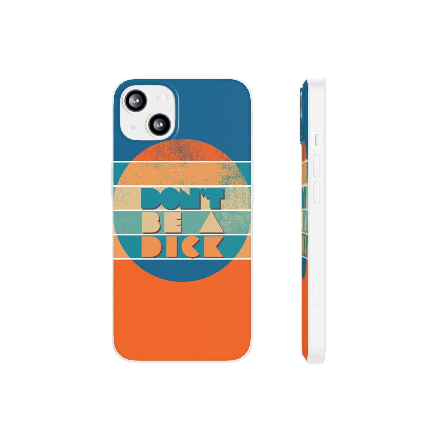 Phone Case - 'Don't Be a Dick' Retro 70s style
