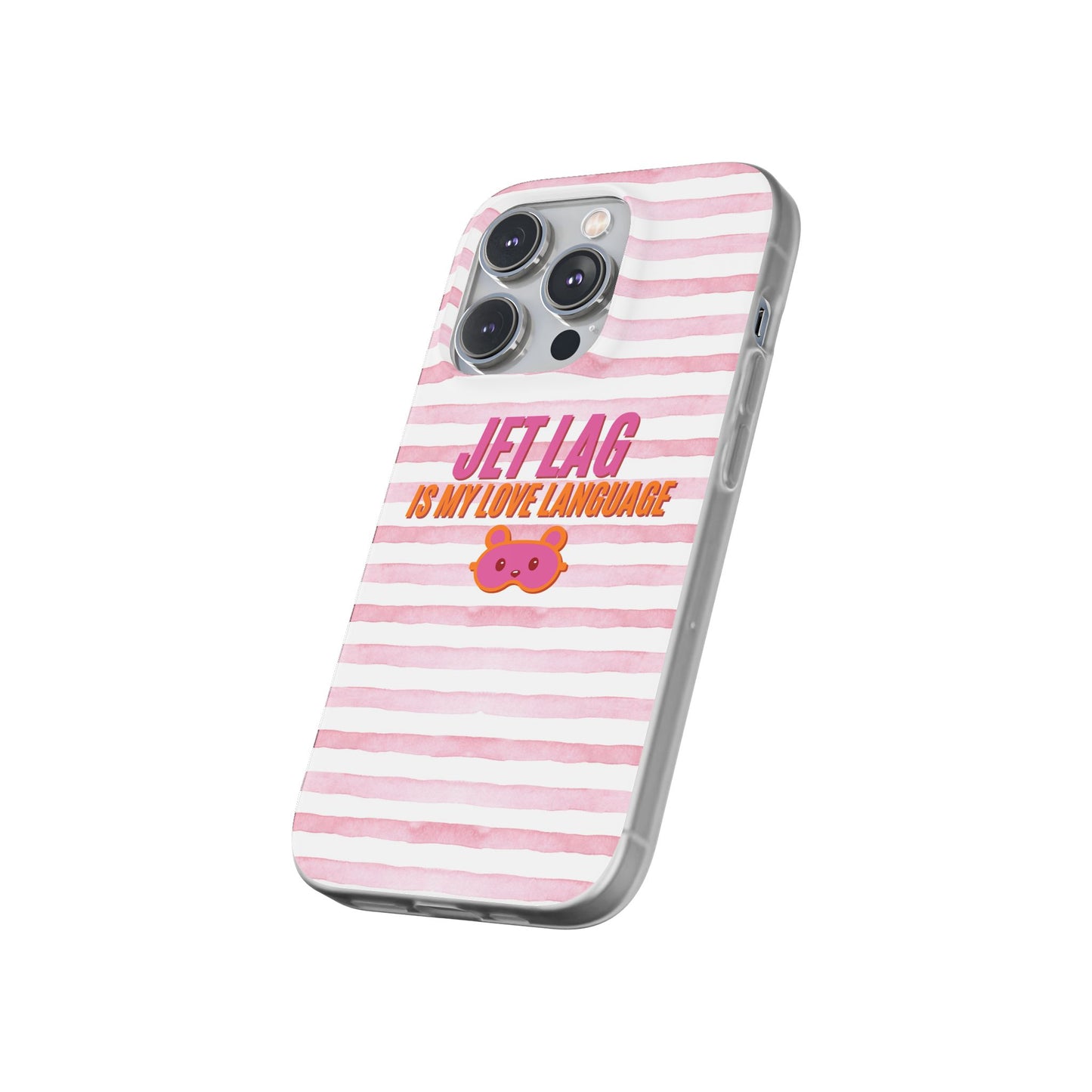 Phone Case - Jetlag is My Love Language Pink Stripe Flexi Case