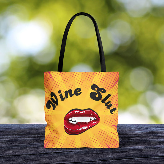 Wine Slut Tote Bag – 3 sizes | Pop Art Sass for the Bold & Thirsty
