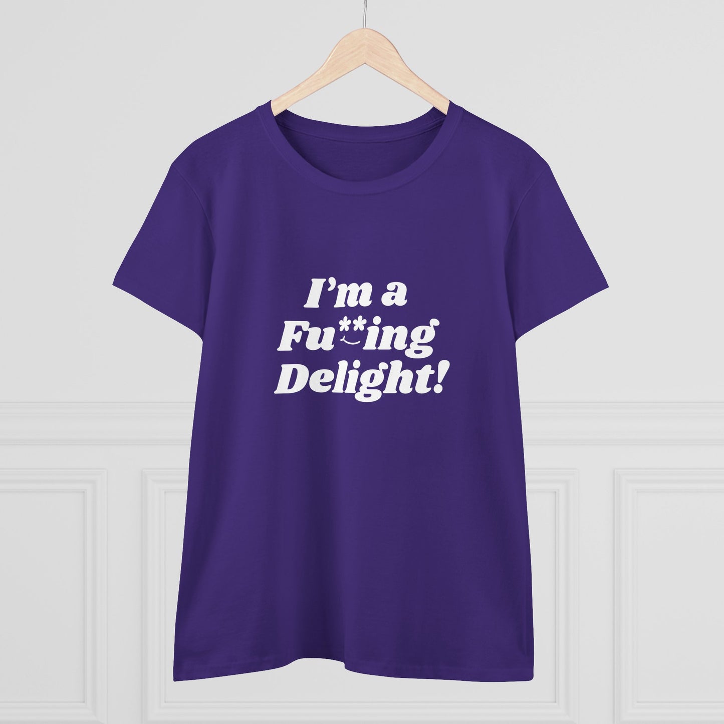 I’m a Fu**ing Delight -  Women's Tee | Delightfully Unapologetic