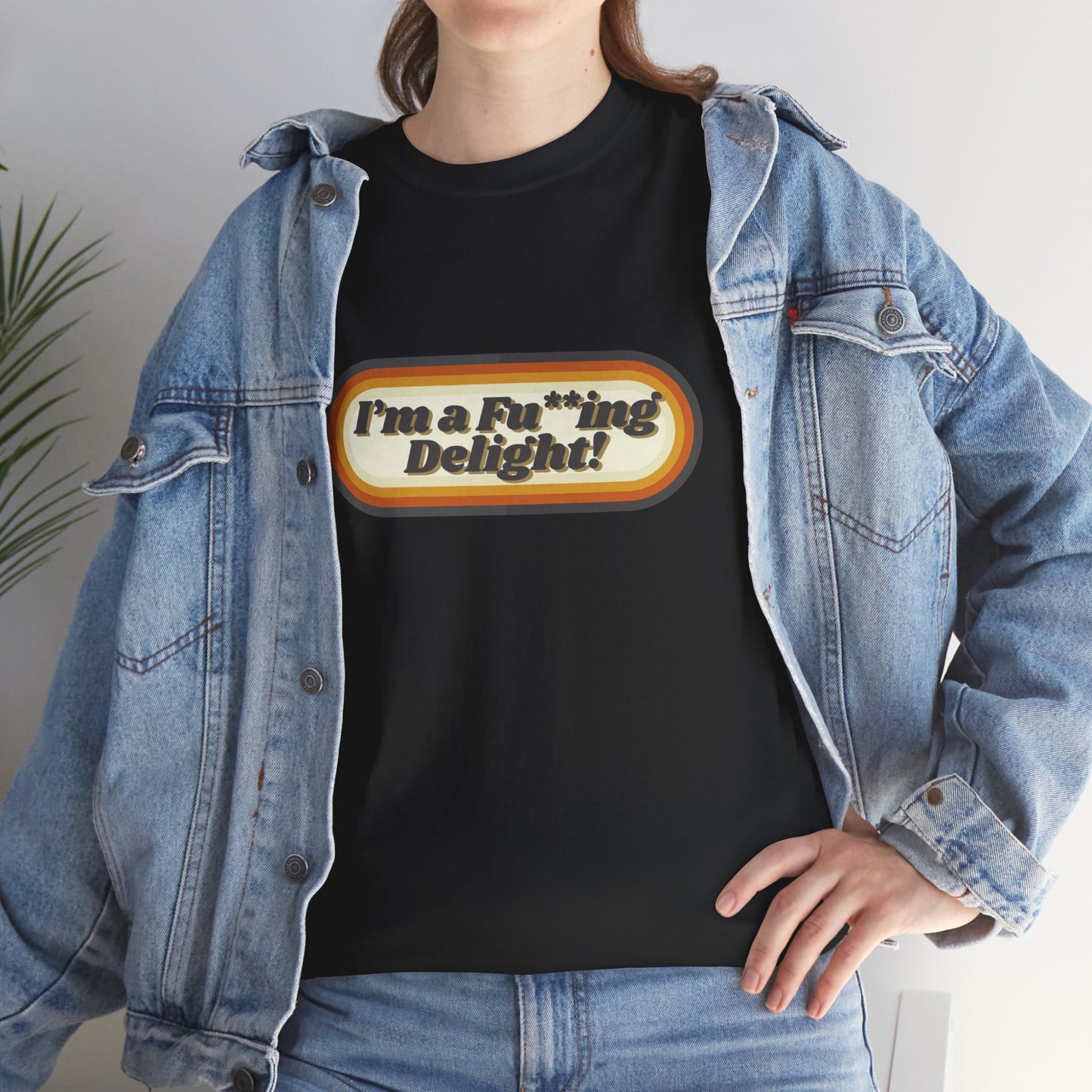 I’m a Fu**ing Delight – Retro Unisex T-Shirt