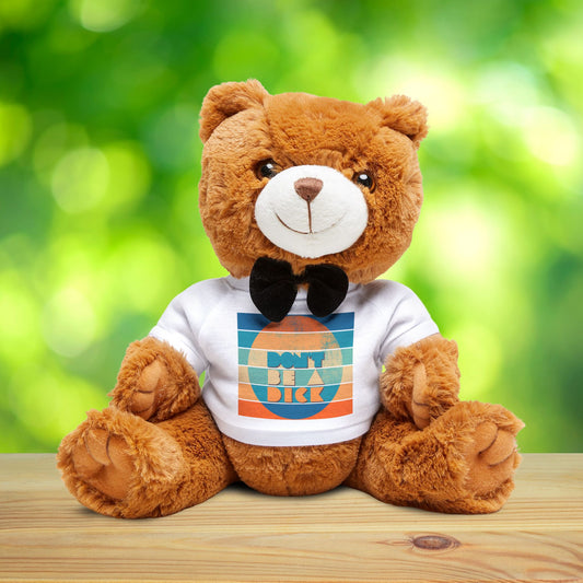 "Don't be a Dick” Teddy Bear – Funny Gift for Friends or Breakups