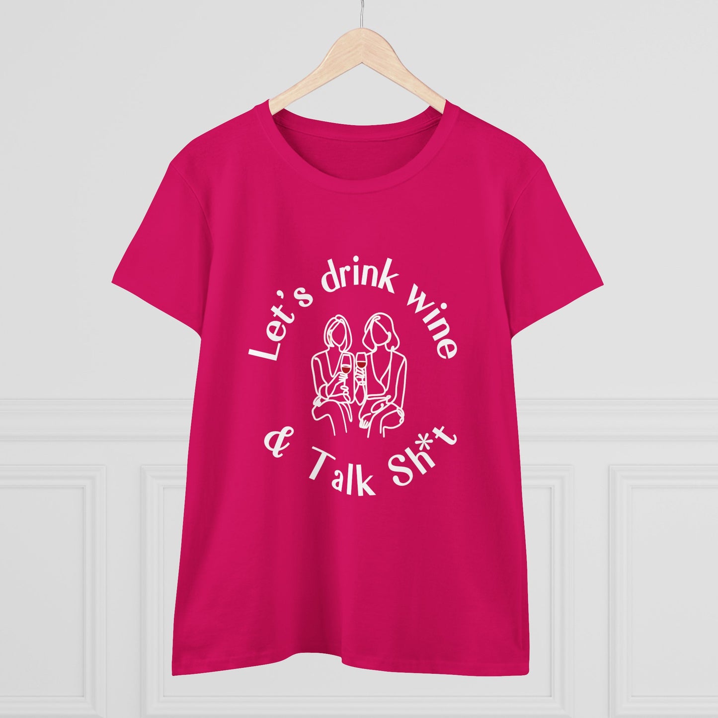 Funny Wine T-Shirt for Women  |  Let’s Drink Wine & Talk Sh*t