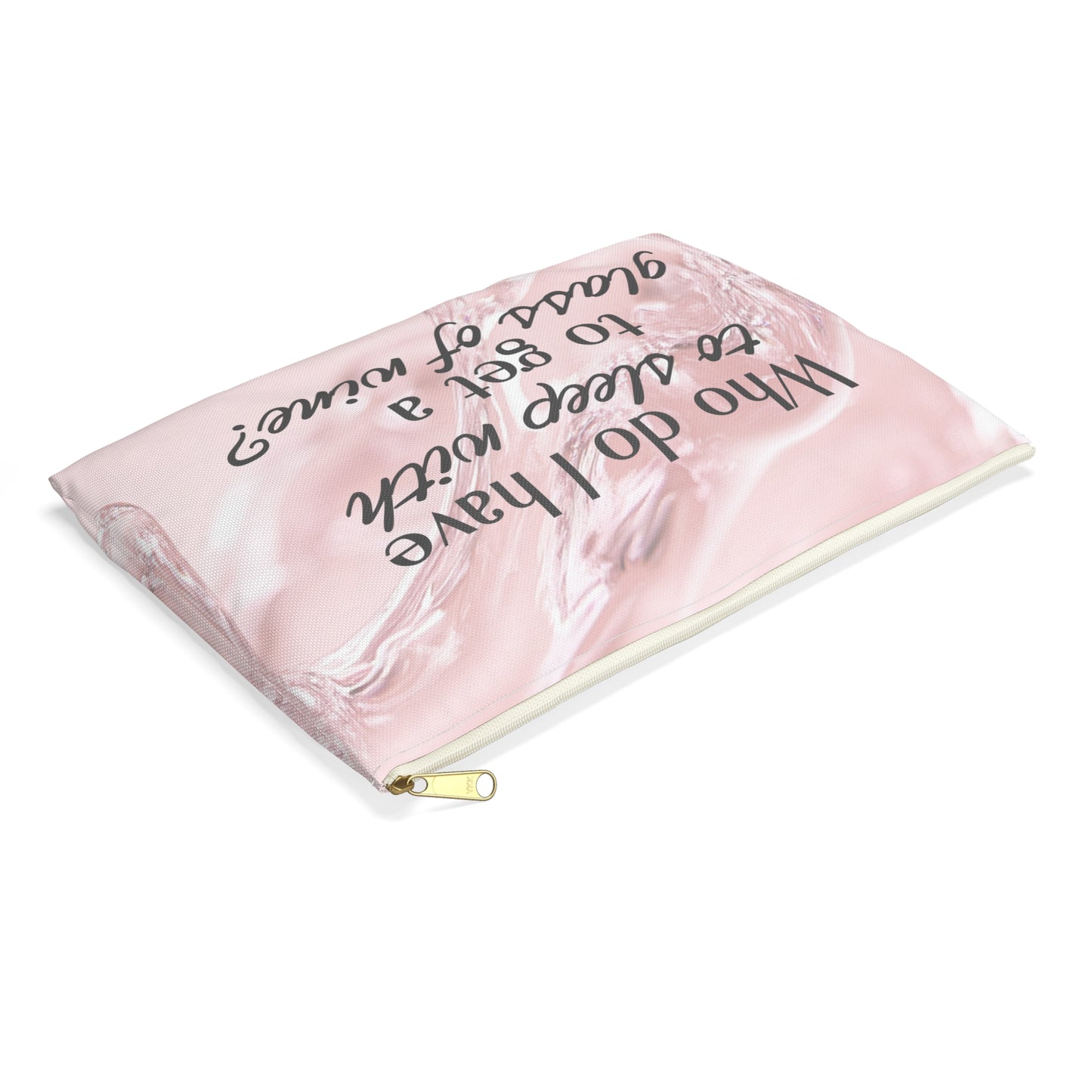 "Who Do I Have to Sleep With to Get a Glass of Wine?" | Rose Edition - Flat Pouch Accessory | Bold, Funny & Functional