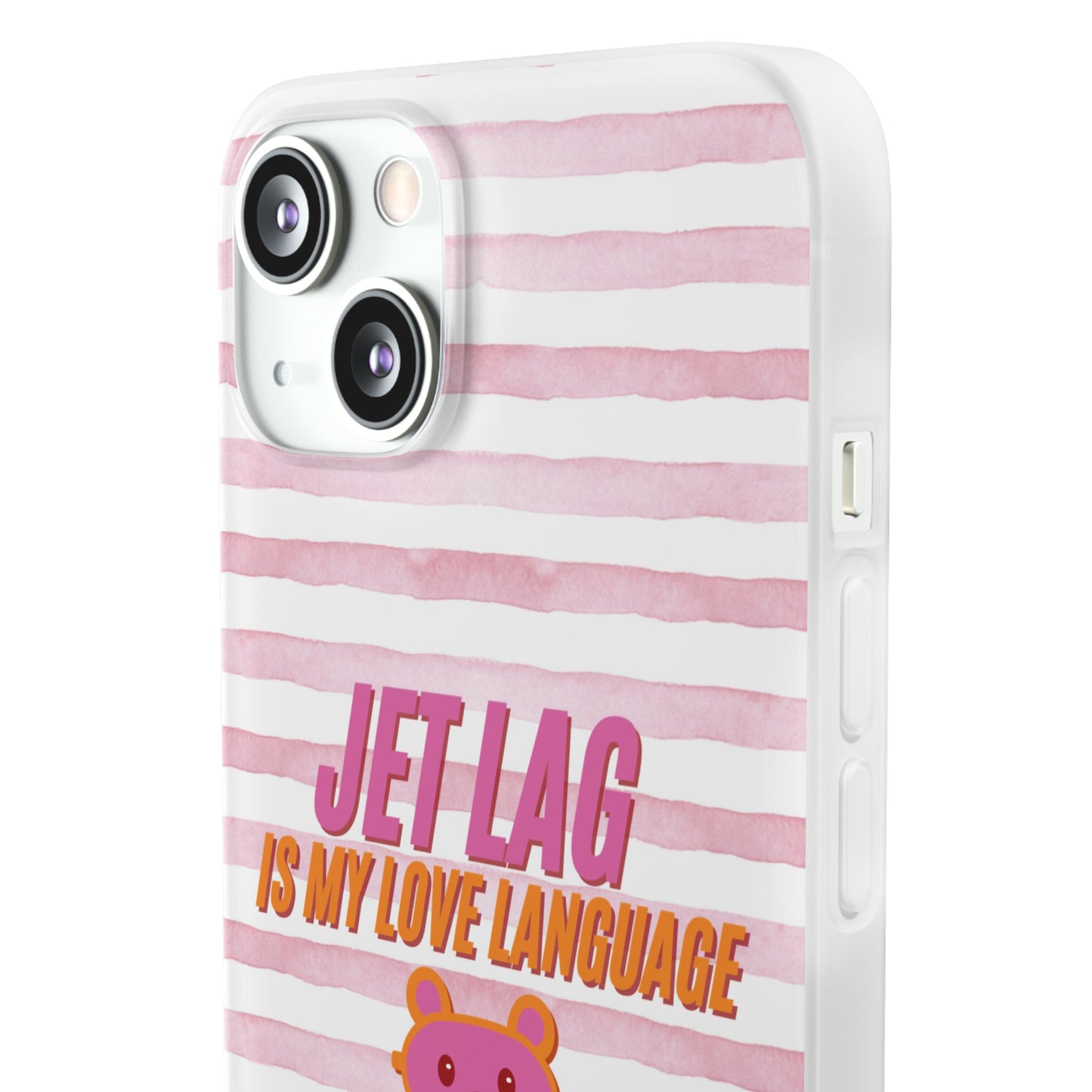 Phone Case - Jetlag is My Love Language Pink Stripe Flexi Case