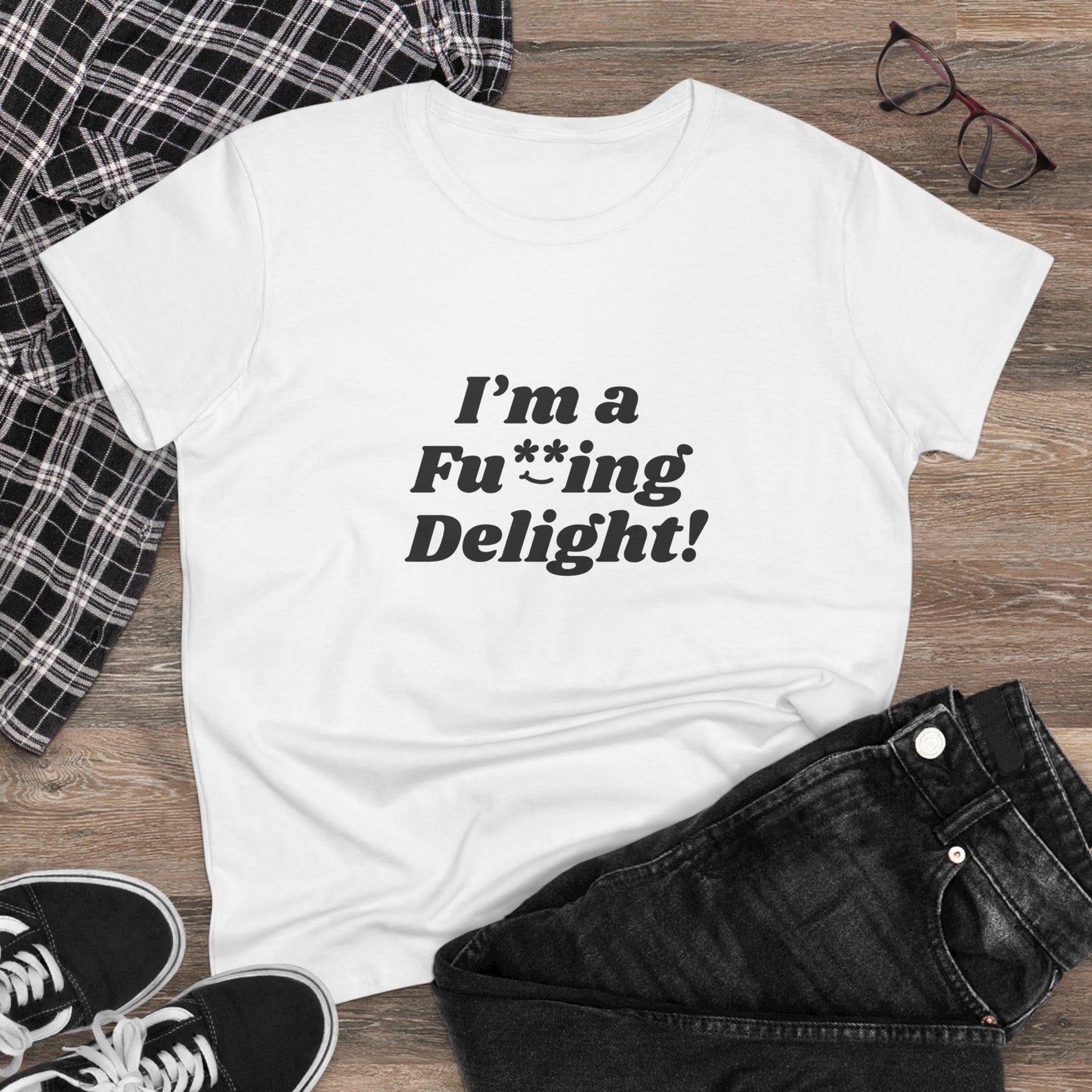 I’m a Fu**ing Delight -  Women's Tee | Delightfully Unapologetic