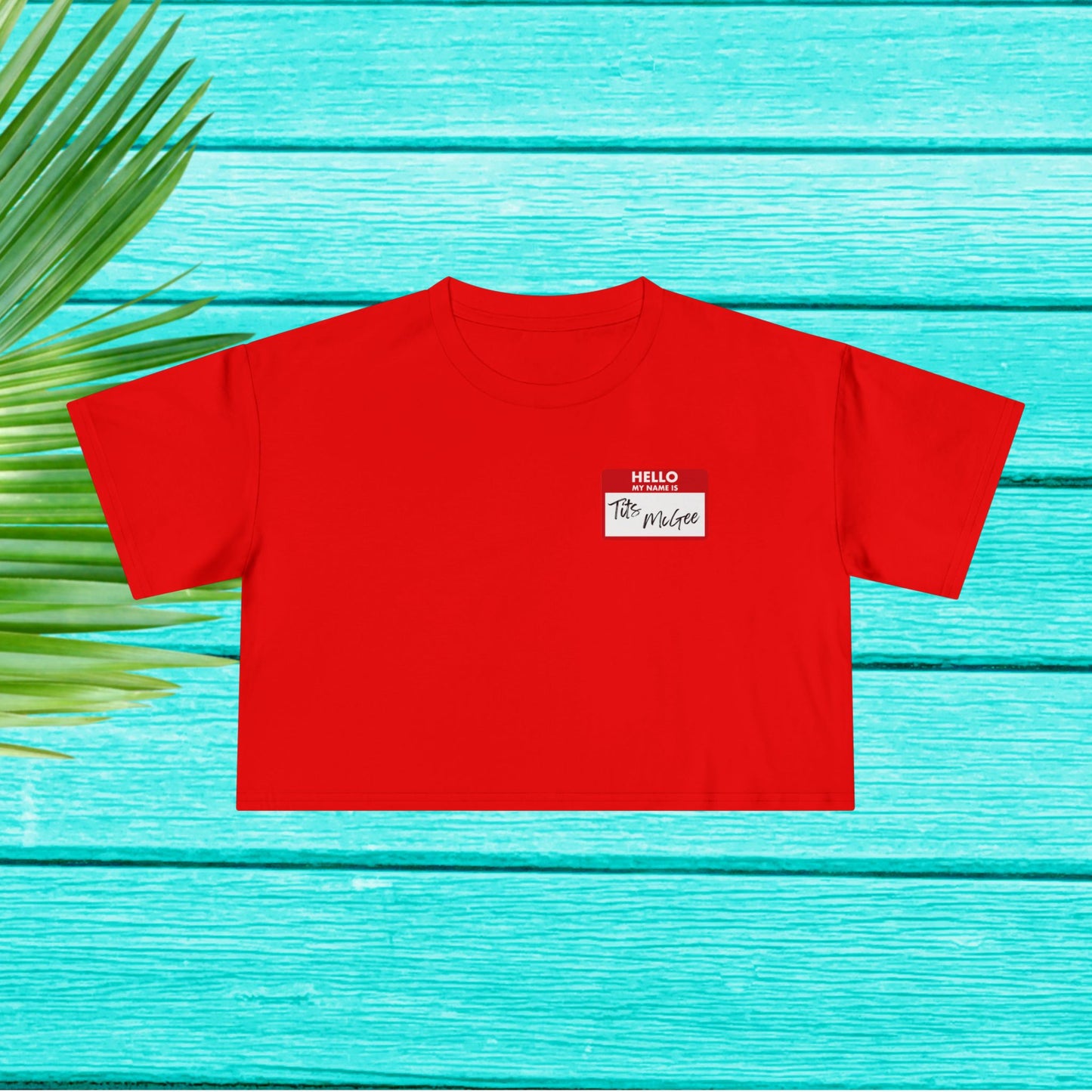 Hello My Name is Tits McGee Crop Tee – Bold, Fun, and Totally Unapologetic