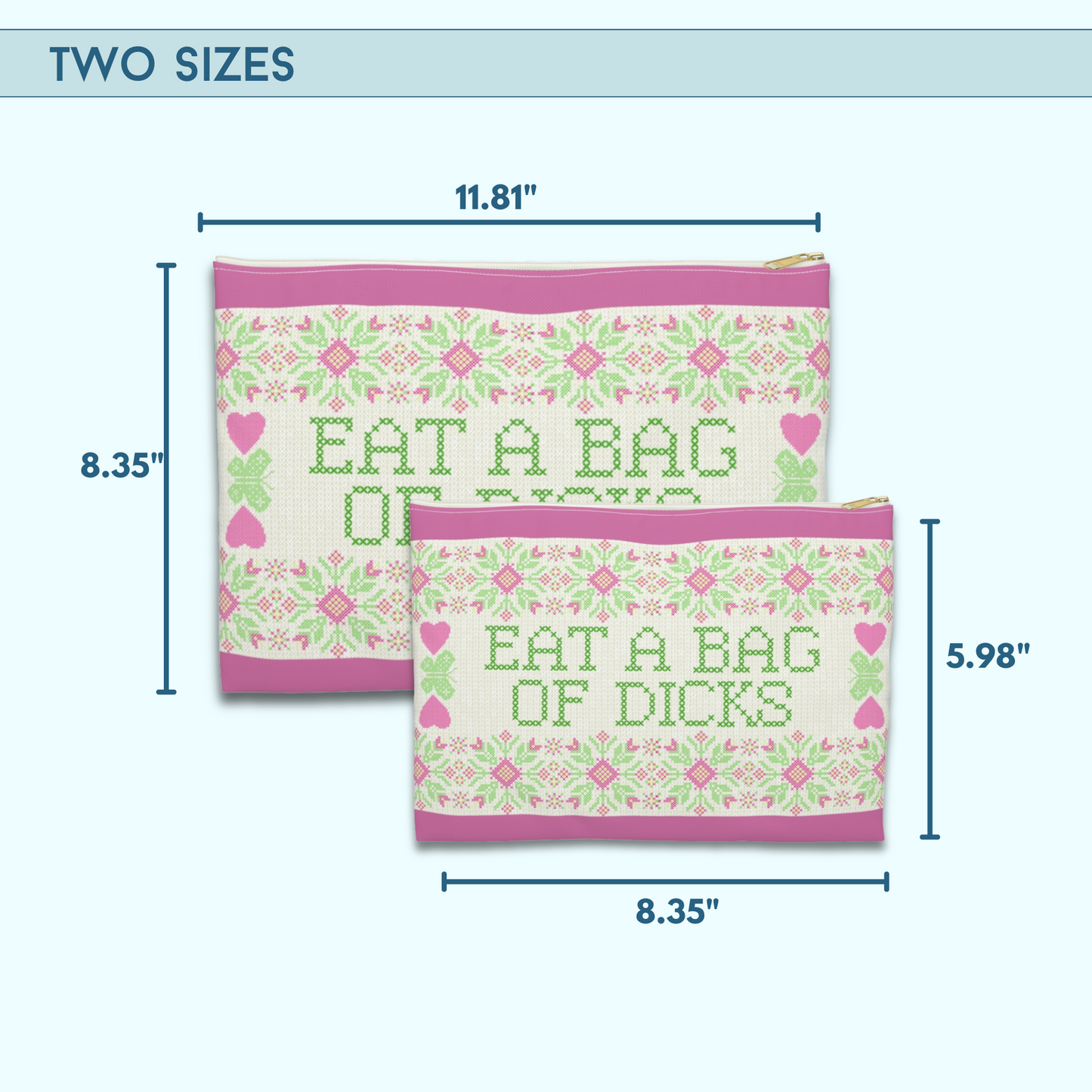 Eat a Bag of Dicks - Flat Accessory Pouch | Personal Style, Funny, and Everyday Function