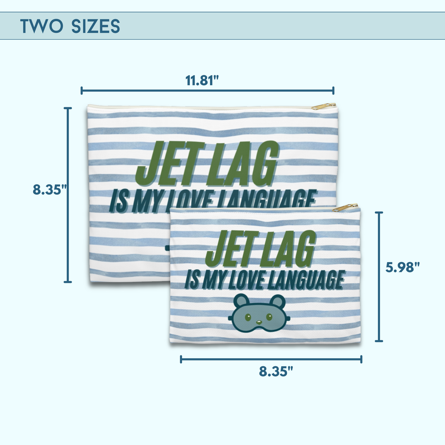 Jet Lag is my Love Language [Blue] - Flat Accessory Pouch | Style, Color, and Everyday Function