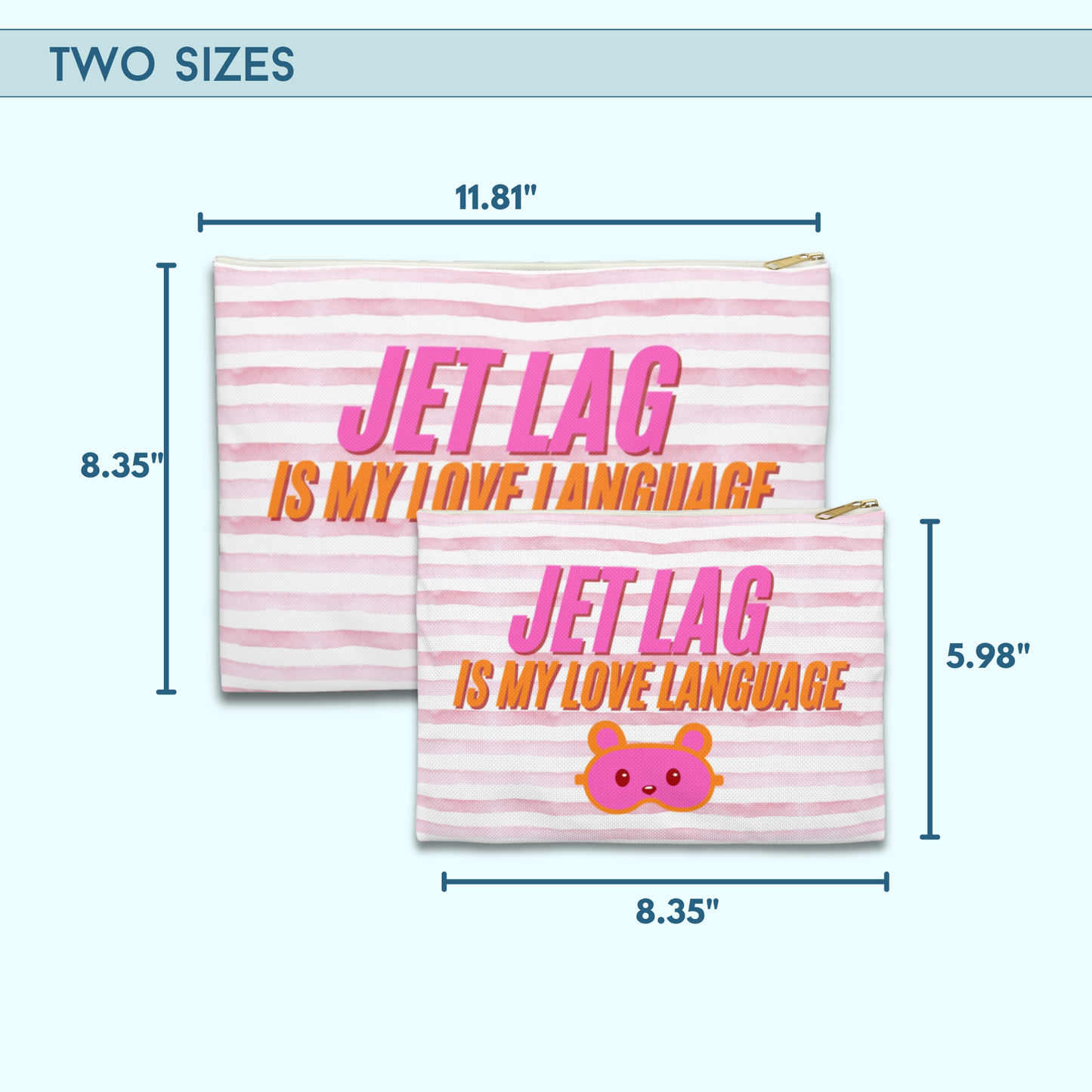Jet Lag is my Love Language  [Pink] - Flat Accessory Pouch | Style, Color, and Everyday Function