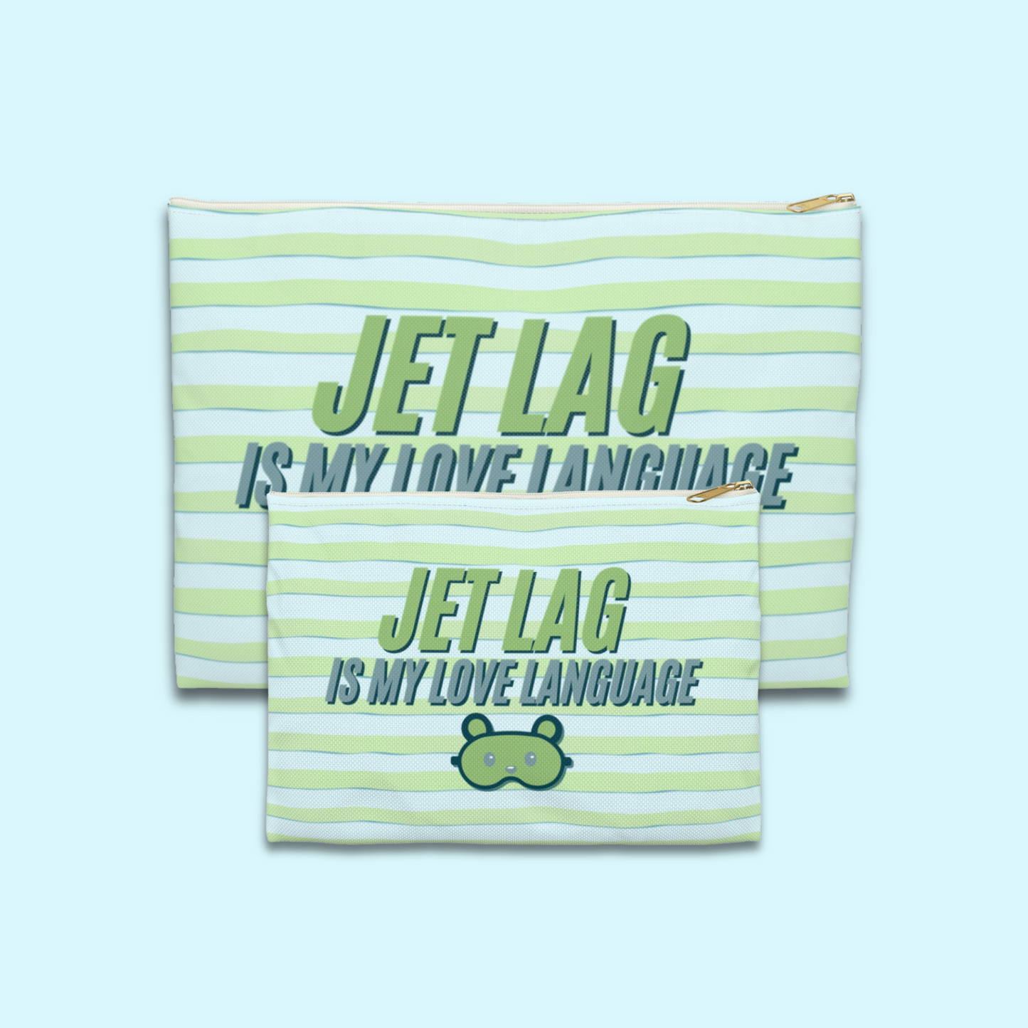 Jet Lag is my Love Language  [Green] - Flat Accessory Pouch | Style, Color, and Everyday Function
