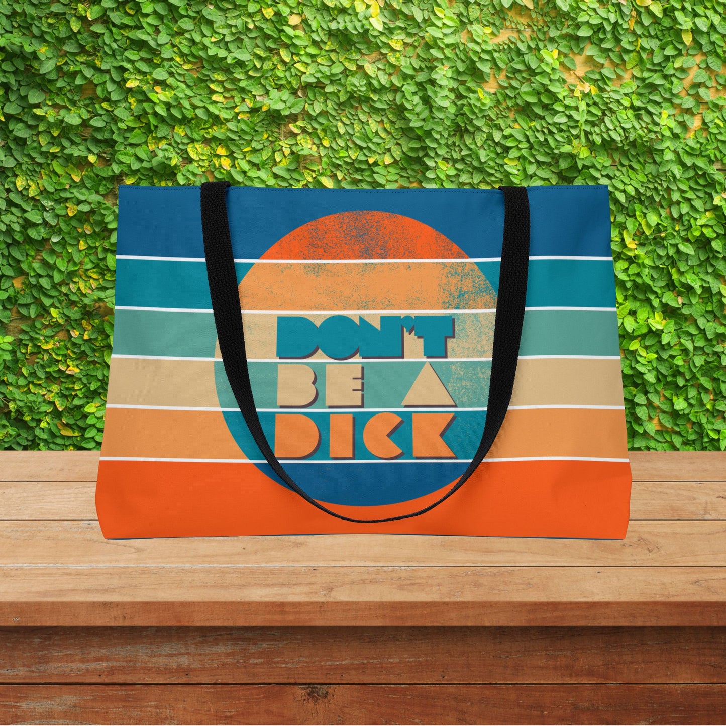 Don’t Be a Dick – XL Tote Bag | Big Message. Bigger Bag.