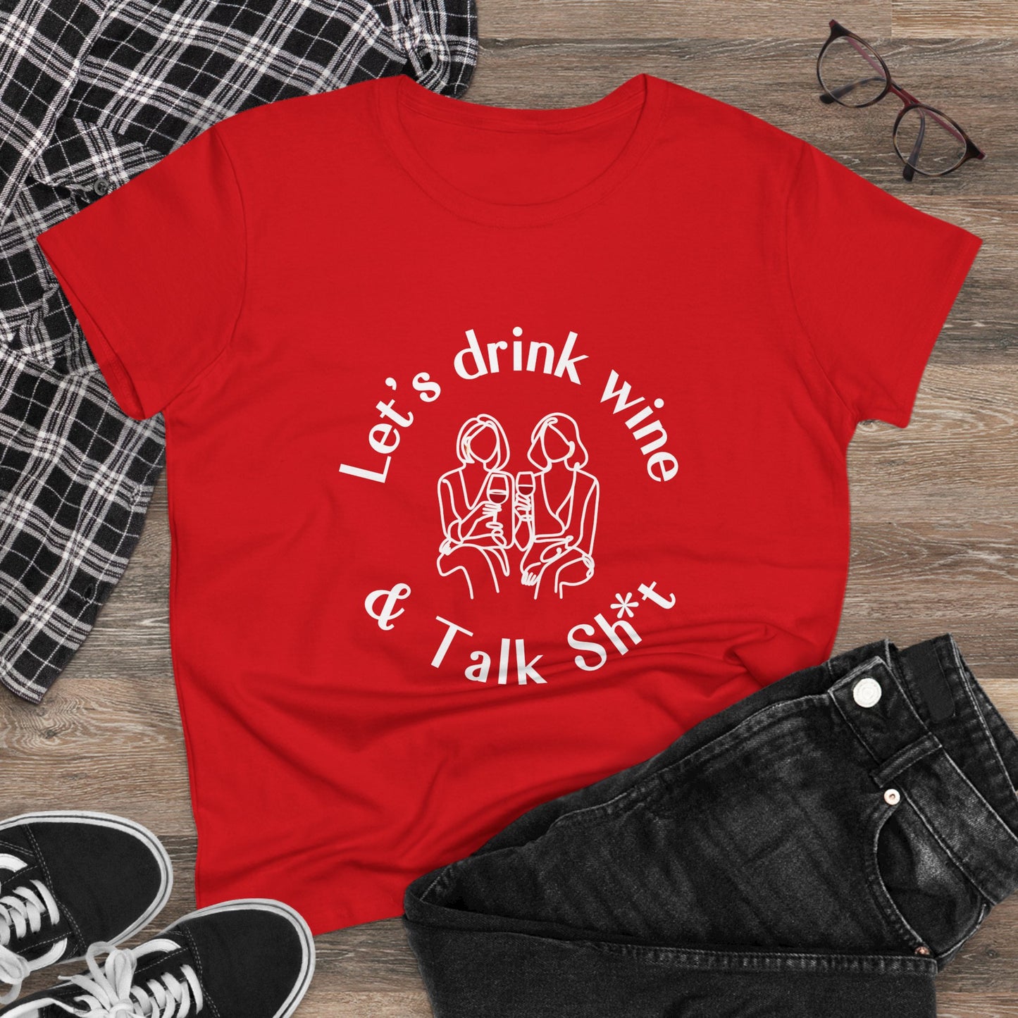 Funny Wine T-Shirt for Women  |  Let’s Drink Wine & Talk Sh*t