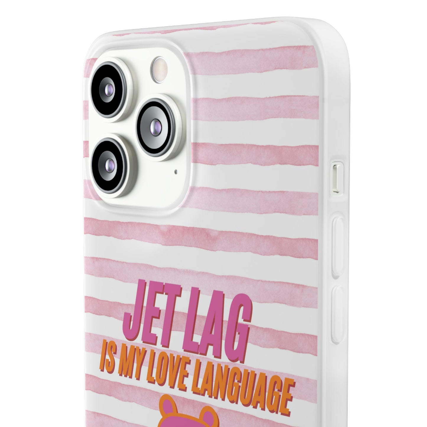 Phone Case - Jetlag is My Love Language Pink Stripe Flexi Case