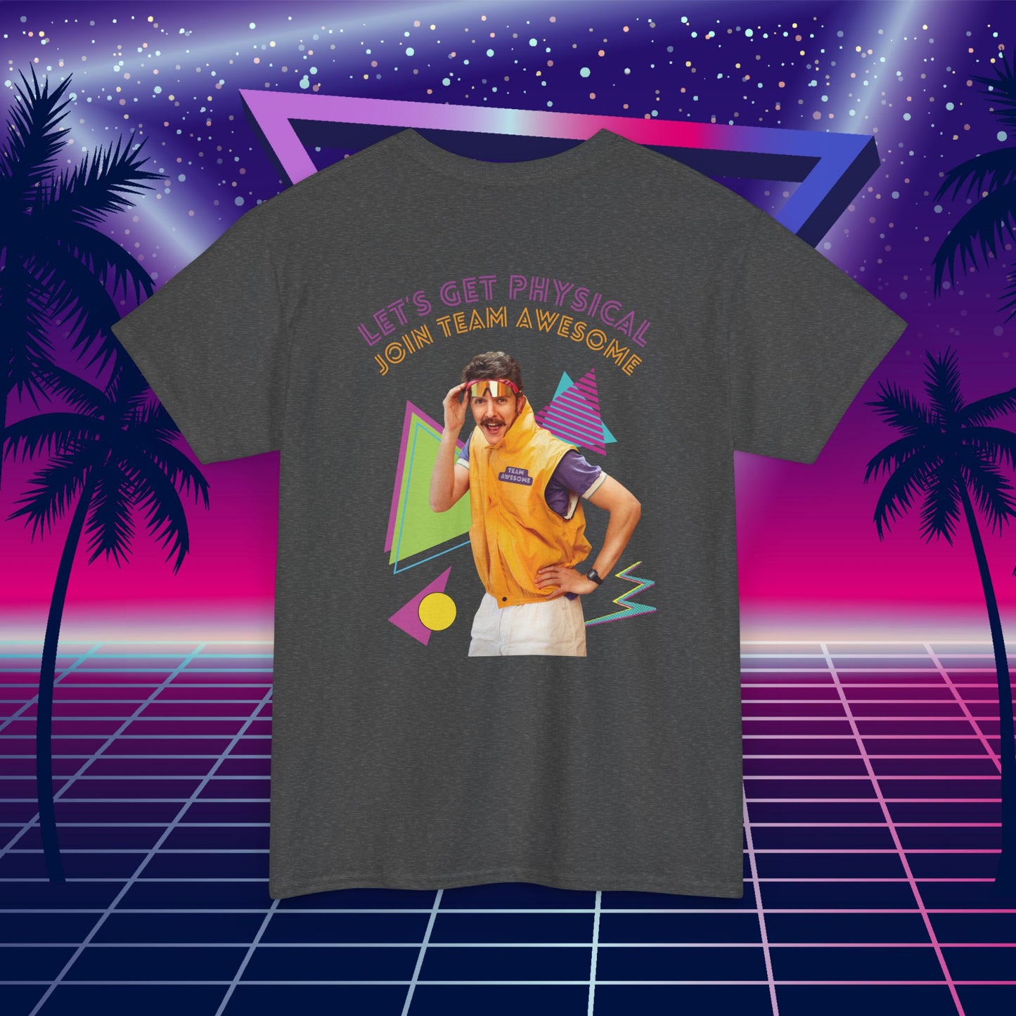 Let’s Get Physical – Join Team Awesome Retro 80s Tee - Unisex Cotton T-Shirt