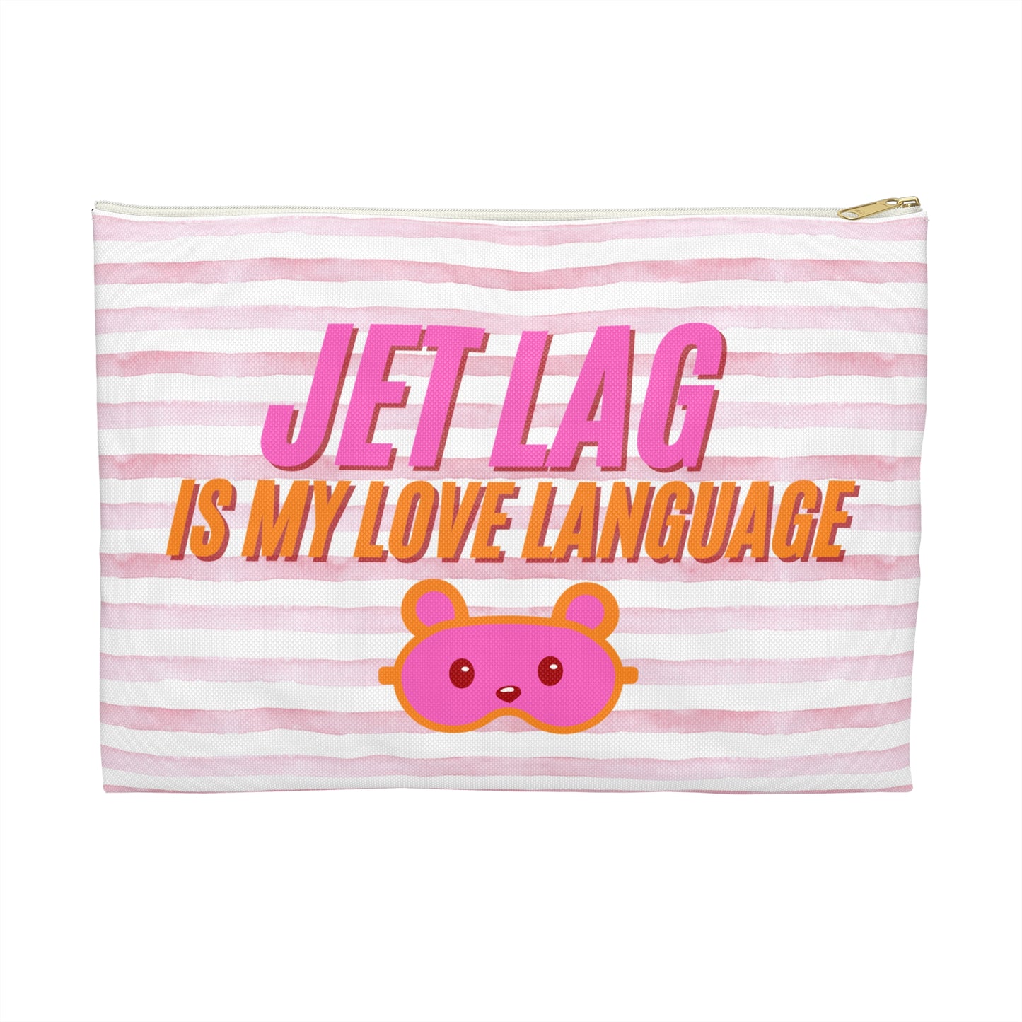 Jet Lag is my Love Language  [Pink] - Flat Accessory Pouch | Style, Color, and Everyday Function