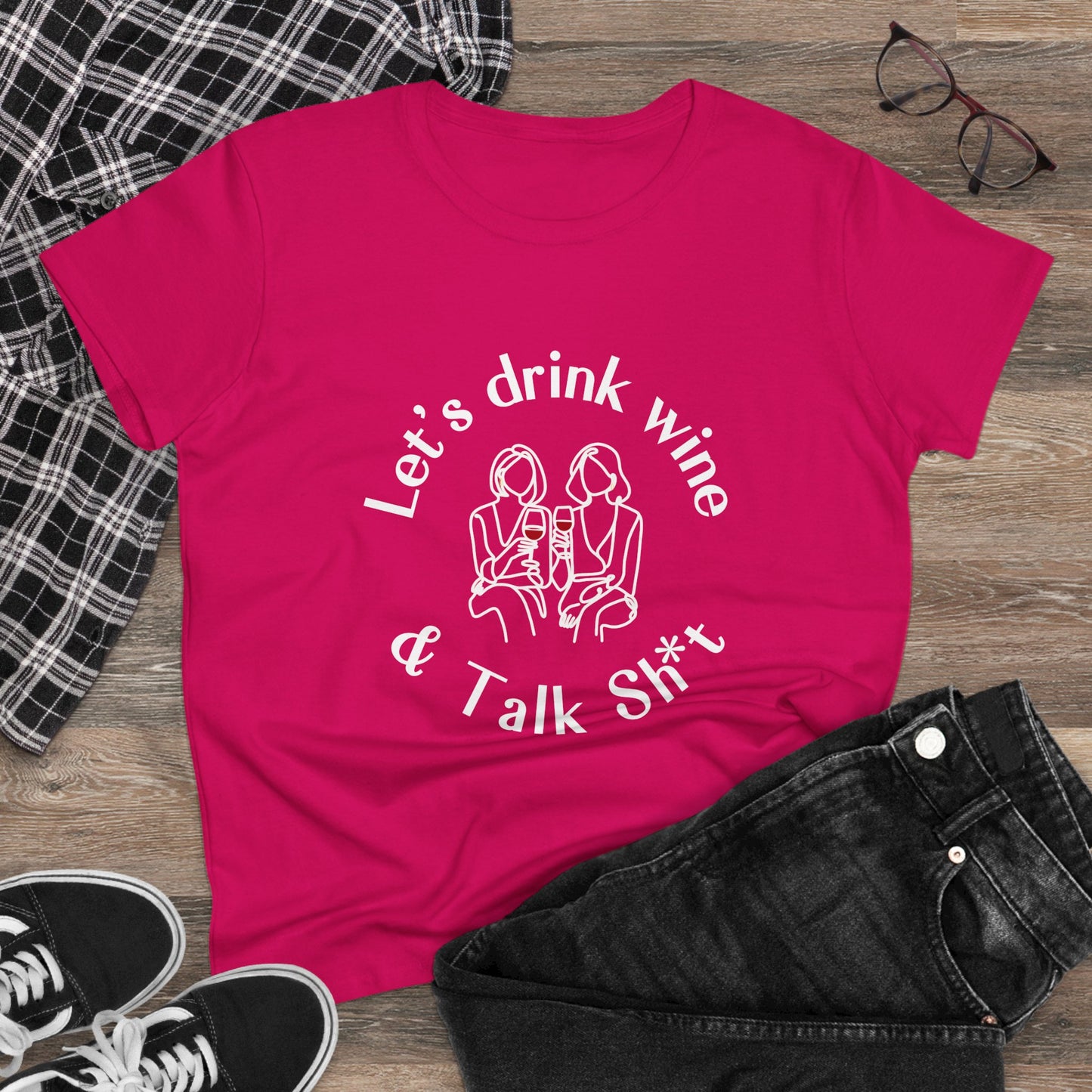 Funny Wine T-Shirt for Women  |  Let’s Drink Wine & Talk Sh*t
