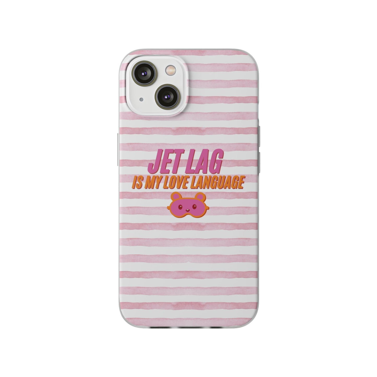 Phone Case - Jetlag is My Love Language Pink Stripe Flexi Case