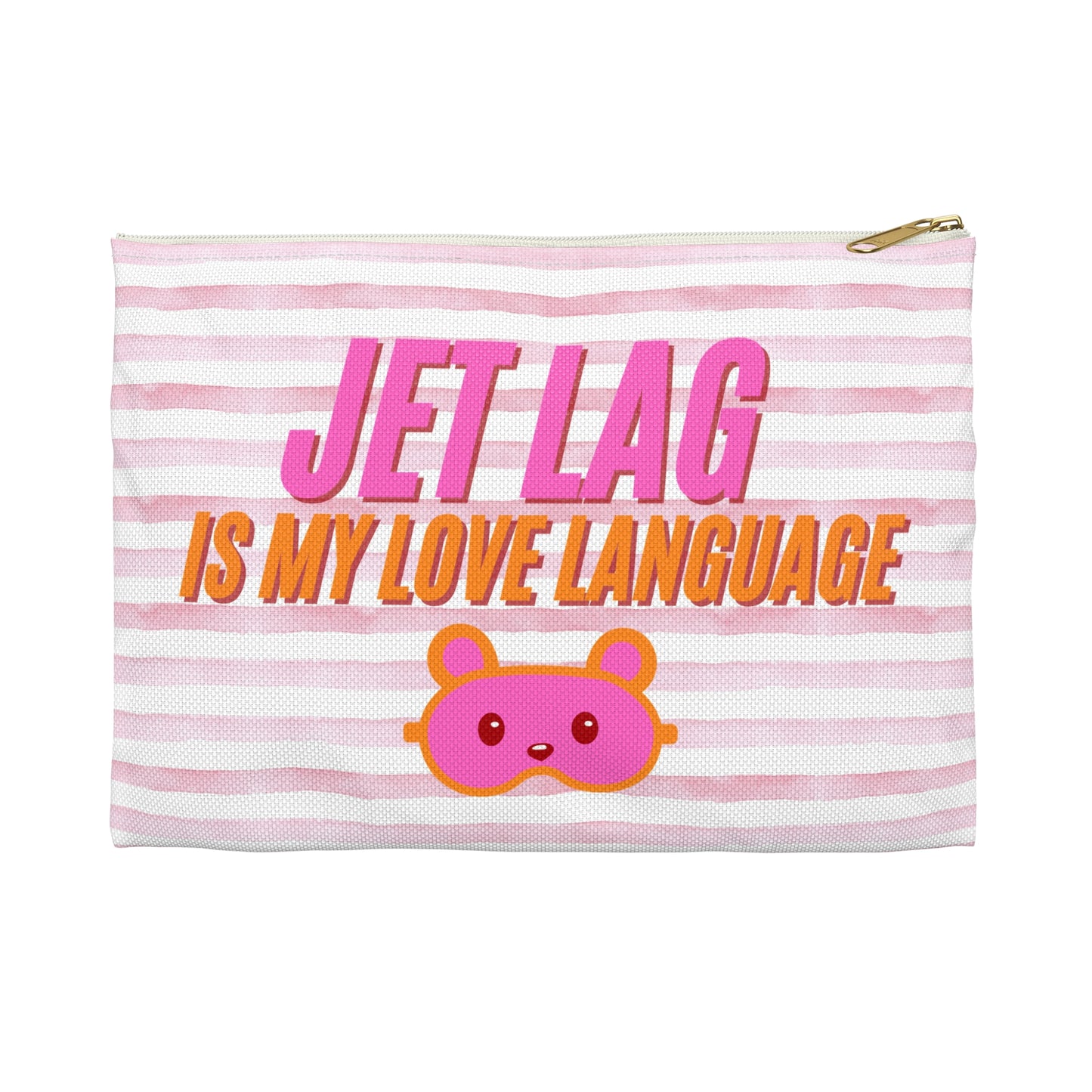Jet Lag is my Love Language  [Pink] - Flat Accessory Pouch | Style, Color, and Everyday Function