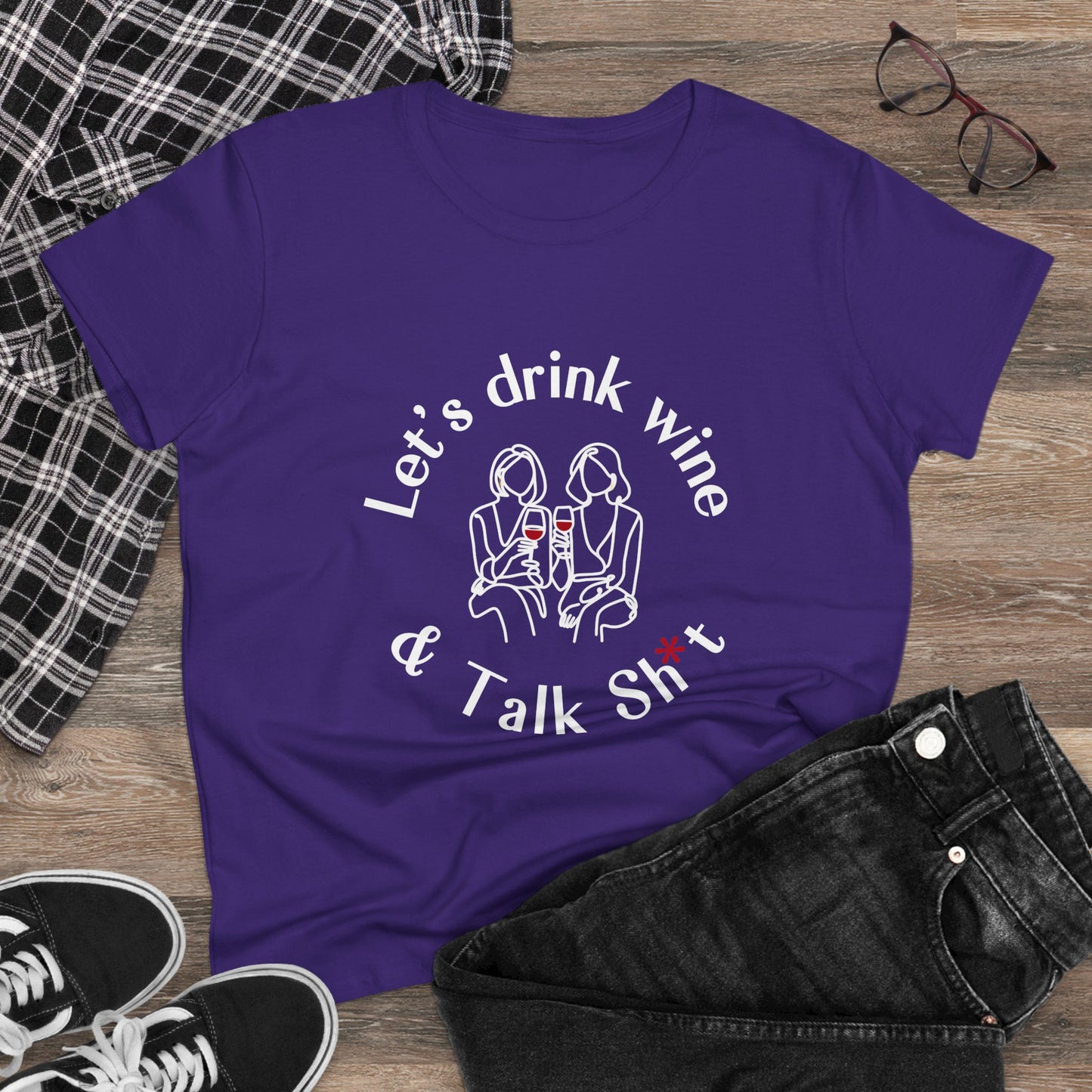 Funny Wine T-Shirt for Women  |  Let’s Drink Wine & Talk Sh*t