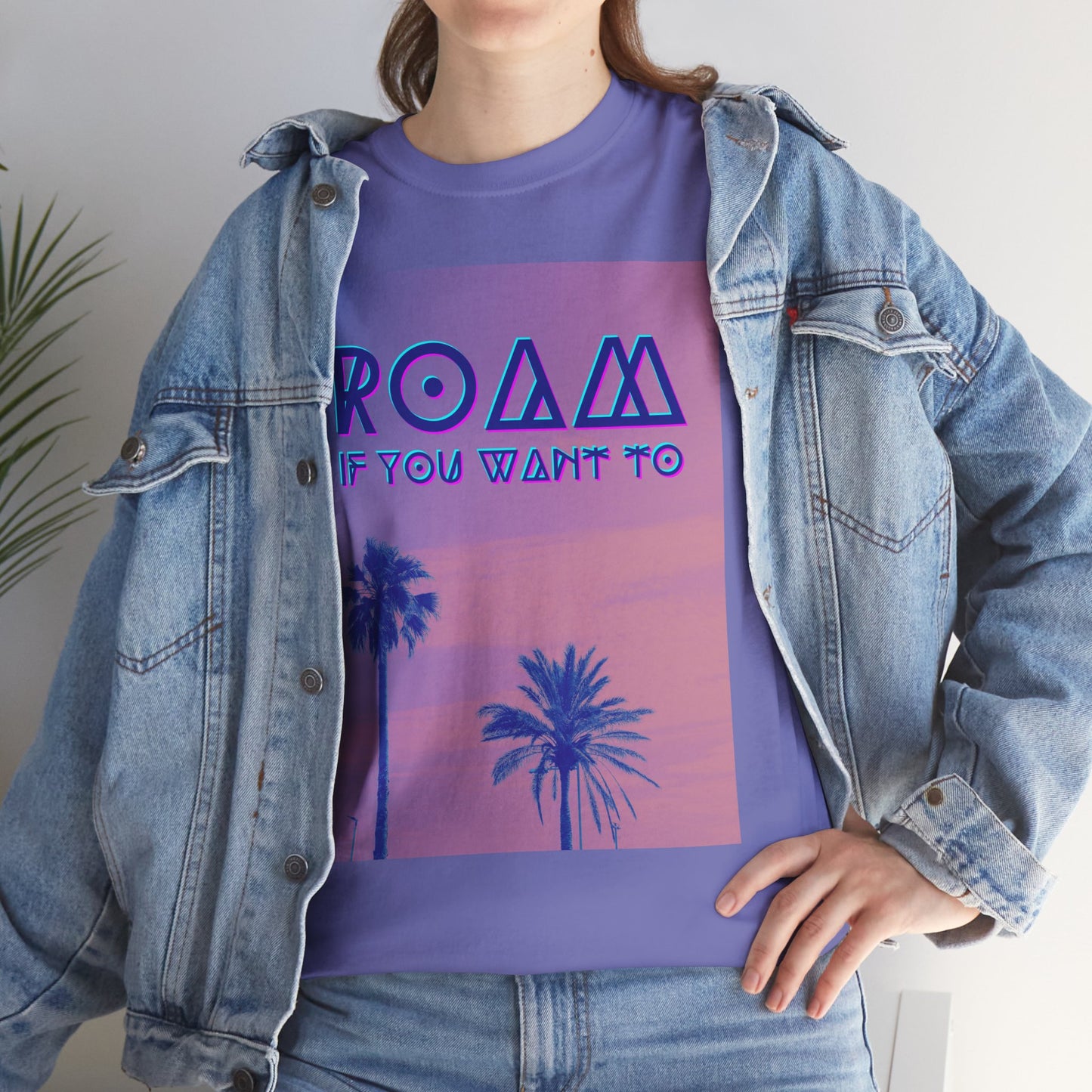 Roam If You Want To Unisex Tee, Travel Lover T-shirt Adventure Shirt, Wanderlust