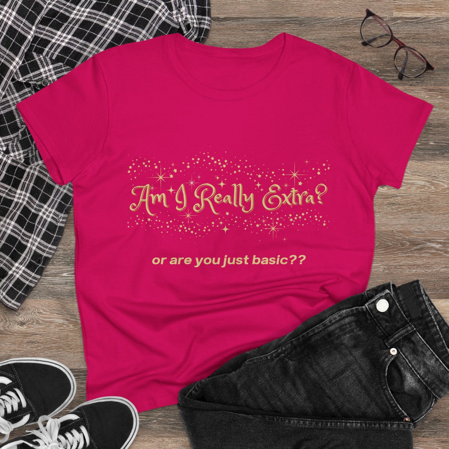 Am I Extra?  or Are You Just Basic? Funny Women’s Graphic Tee