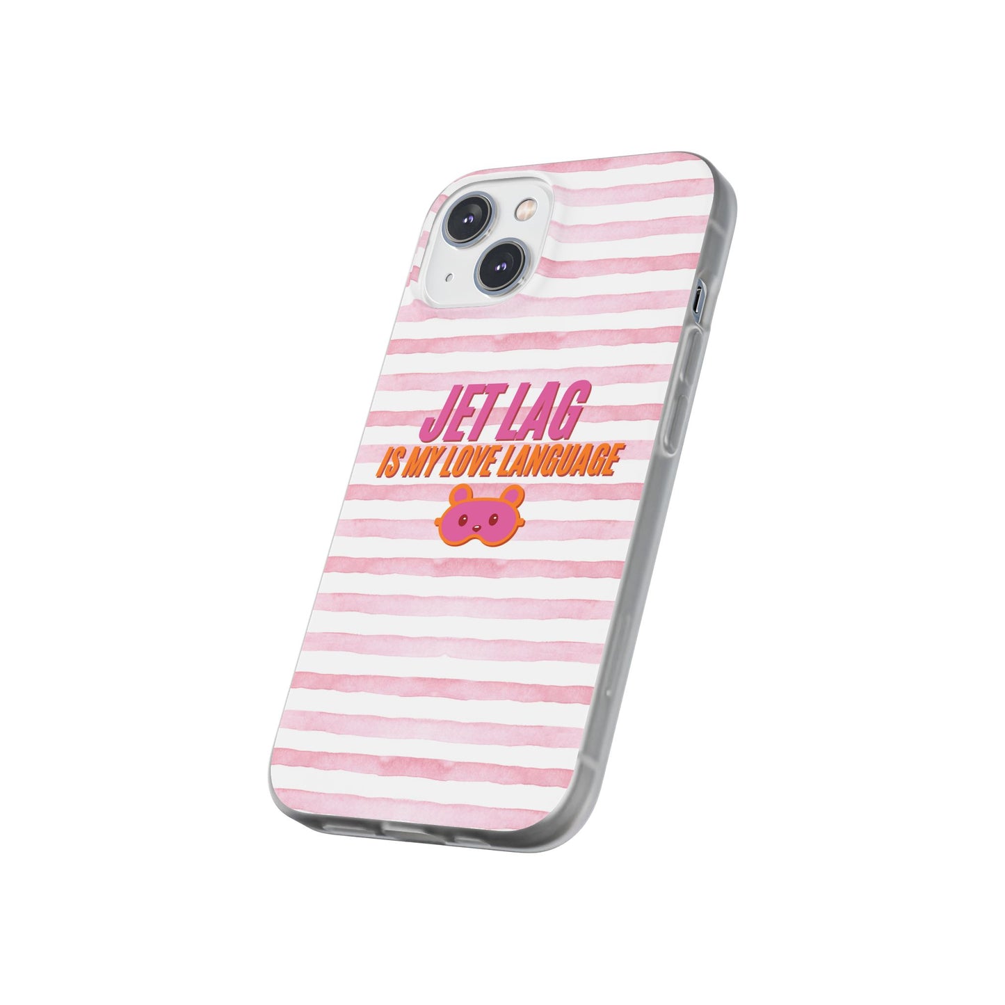 Phone Case - Jetlag is My Love Language Pink Stripe Flexi Case