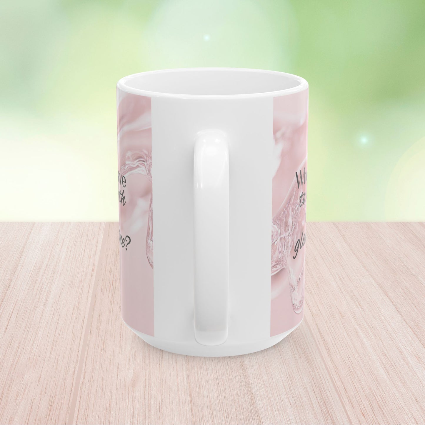Who Do I Have to Sleep With to Get a Glass of Wine? [Rose' Edition] – Ceramic Mug | 2 Sizes