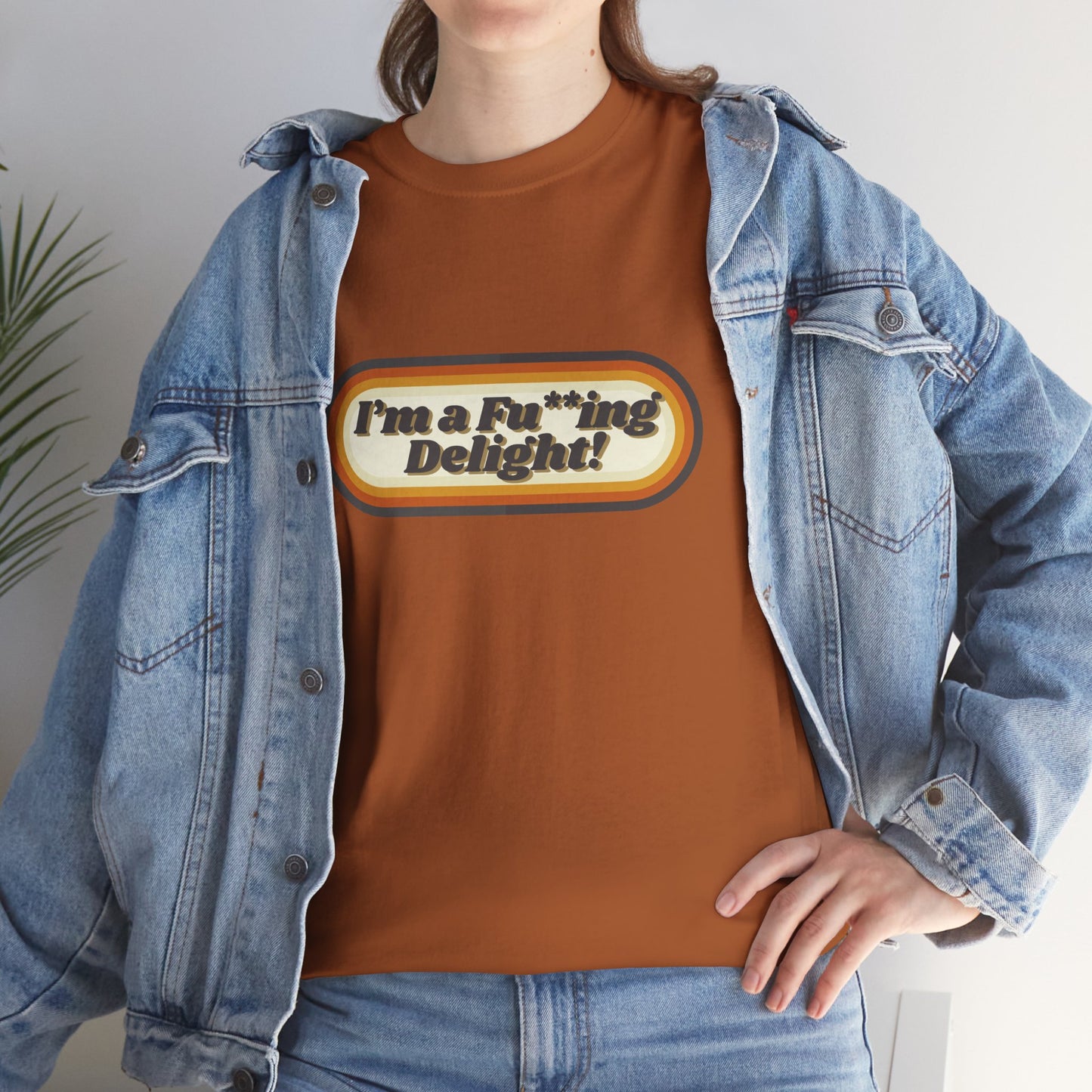 I’m a Fu**ing Delight – Retro Unisex T-Shirt
