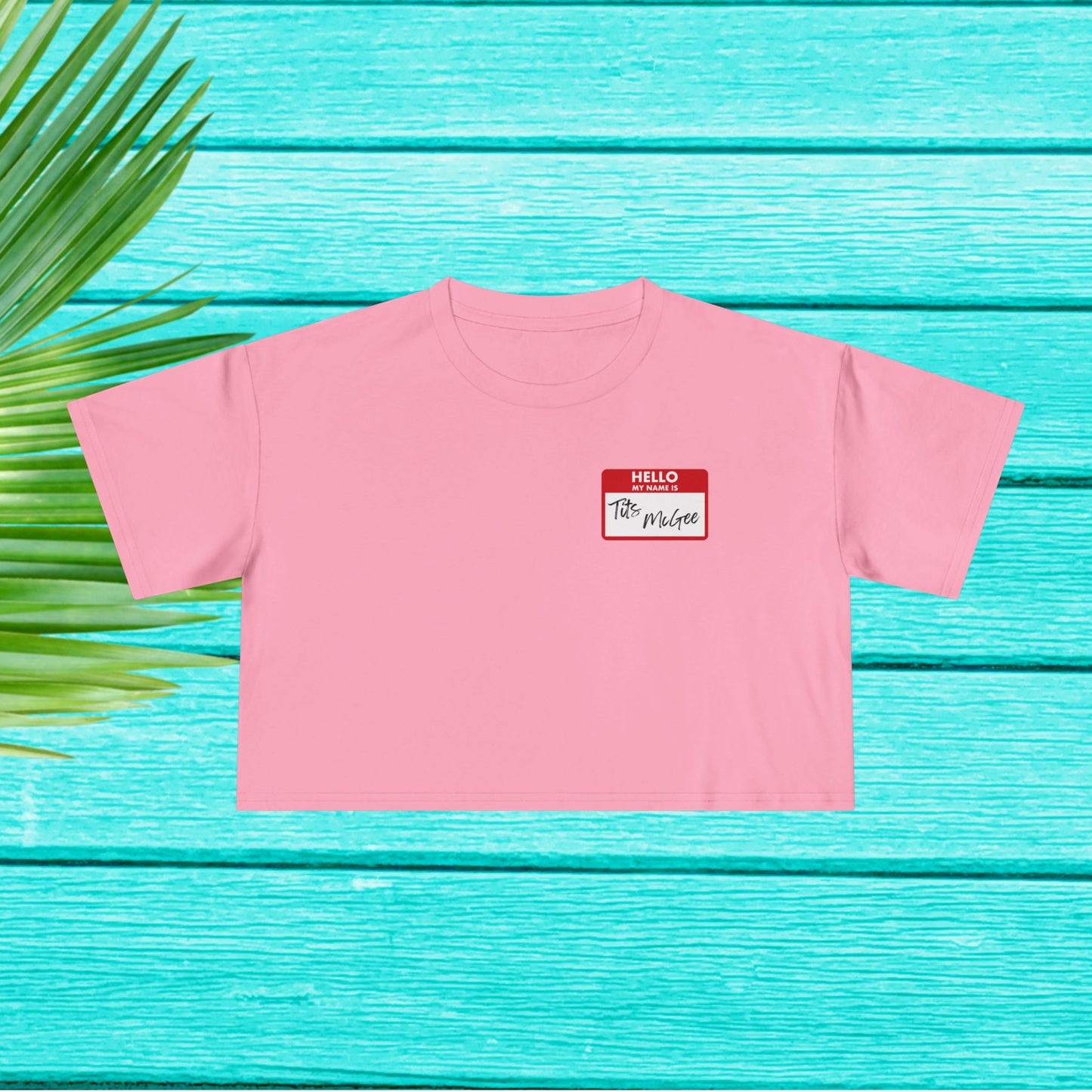 Hello My Name is Tits McGee Crop Tee – Bold, Fun, and Totally Unapologetic