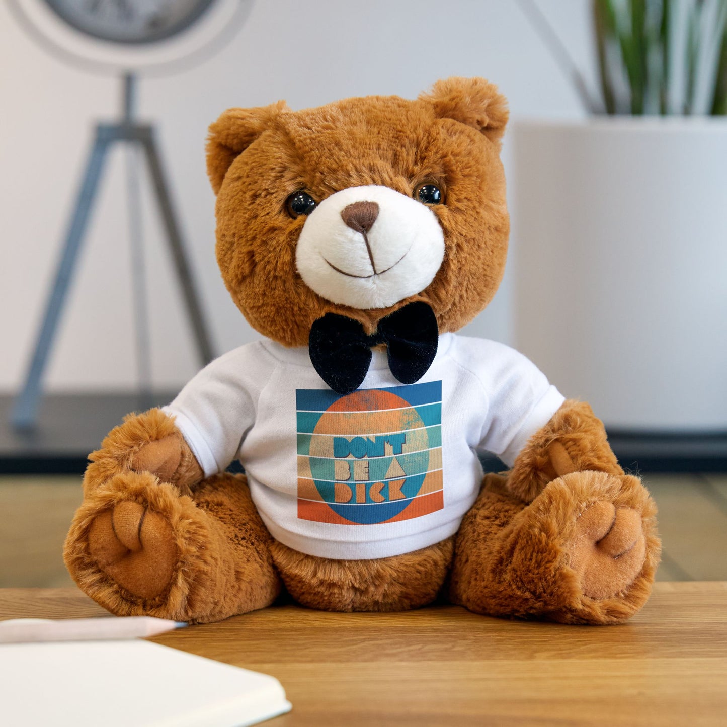 "Don't be a Dick” Teddy Bear – Funny Gift for Friends or Breakups