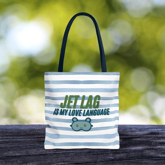 Jet Lag Is My Love Language Tote Bag in Blue – 3 Sizes | For the Traveler Who’s Always Tired but Loving It